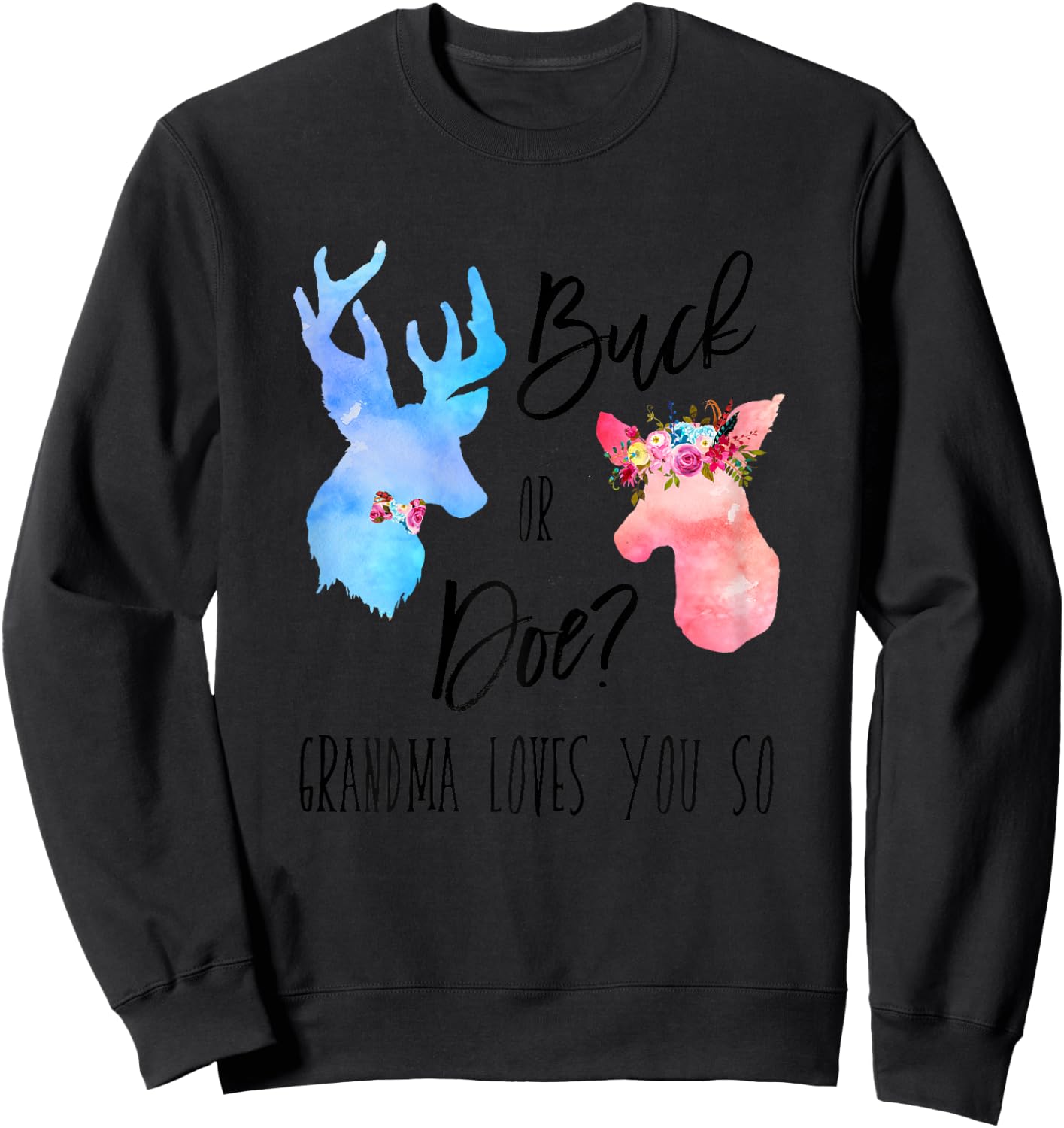 Buck Or Doe Grandma Loves You So Gender Reveal Shirt Boho Sweatshirt - Sweatshirt | Black