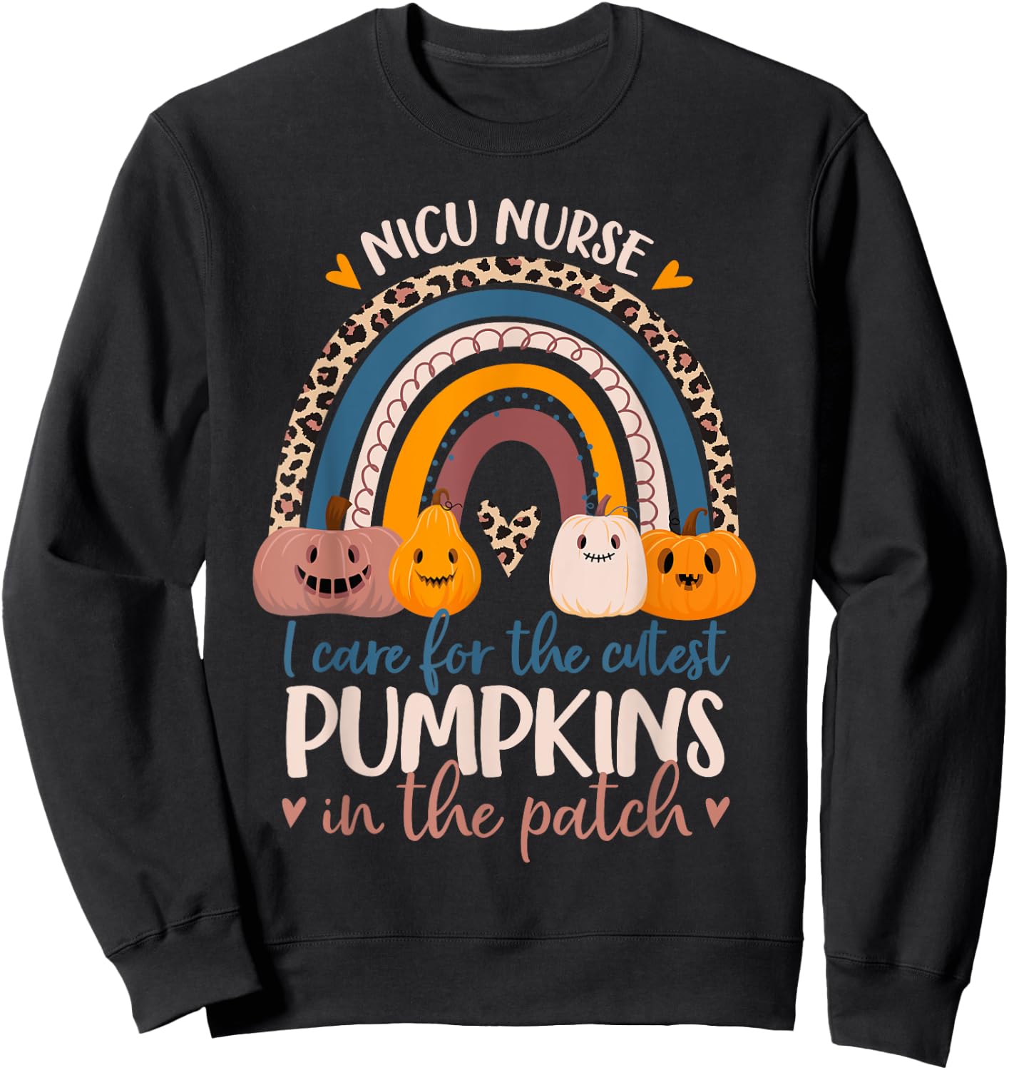 NICU Nurse Cutest Pumpkins In The Patch Rainbow Halloween RN Sweatshirt - Sweatshirt | Black