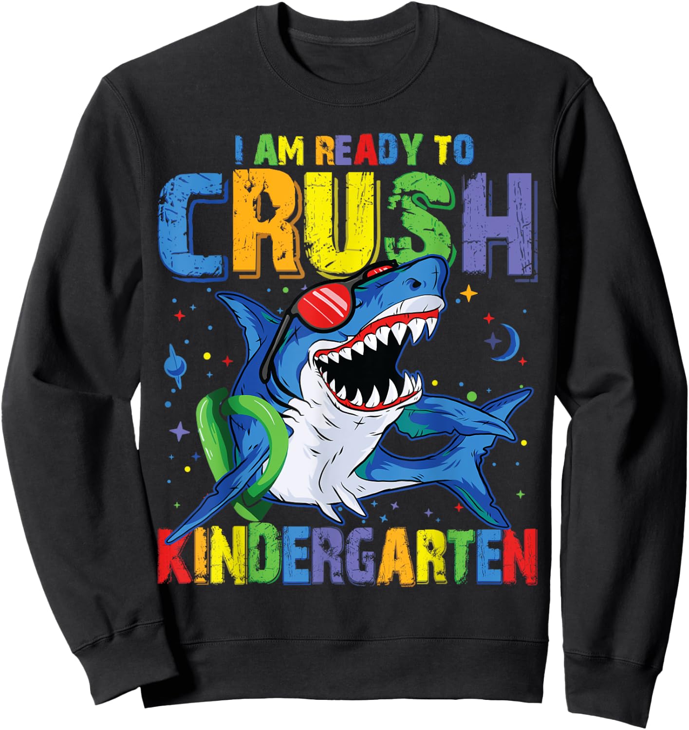 Shark Back to School for Boy I'm Ready To Crush Kindergarten Sweatshirt - Sweatshirt | Black