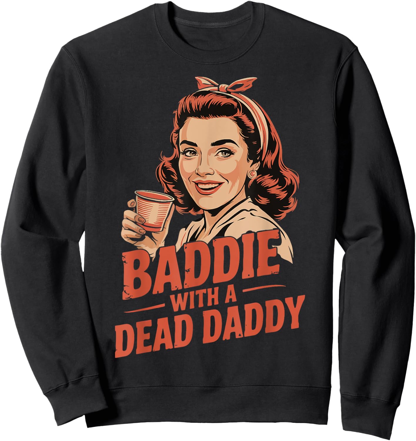 Baddie With A Dead Daddy Sweatshirt - Sweatshirt | Black
