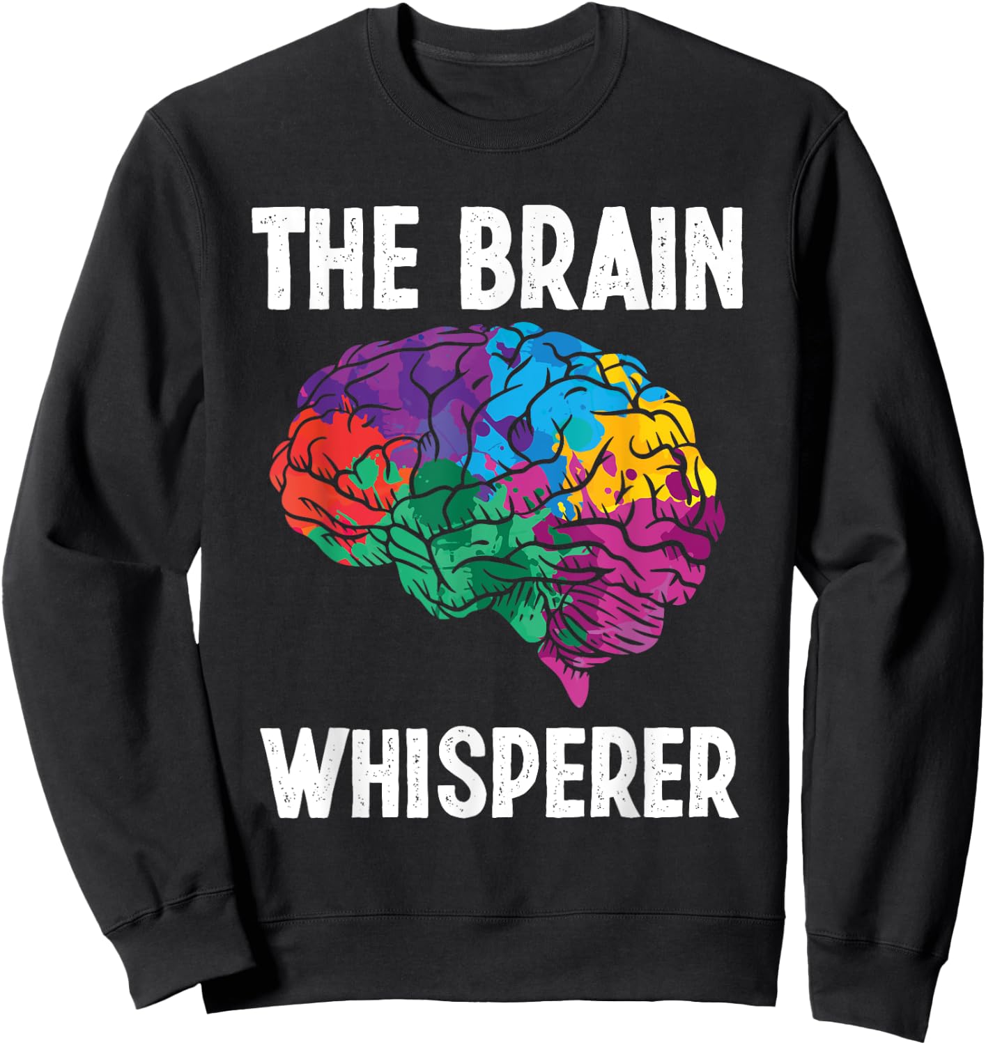 Neurologist Brain Whisperer Scan Neurosurgeon Neurons Sweatshirt - Sweatshirt | Black