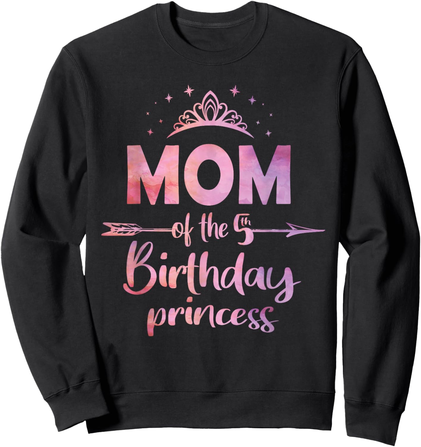 Mom Of The 5th Birthday Princess Girl 5 Years Old B-day Sweatshirt - Sweatshirt | Black