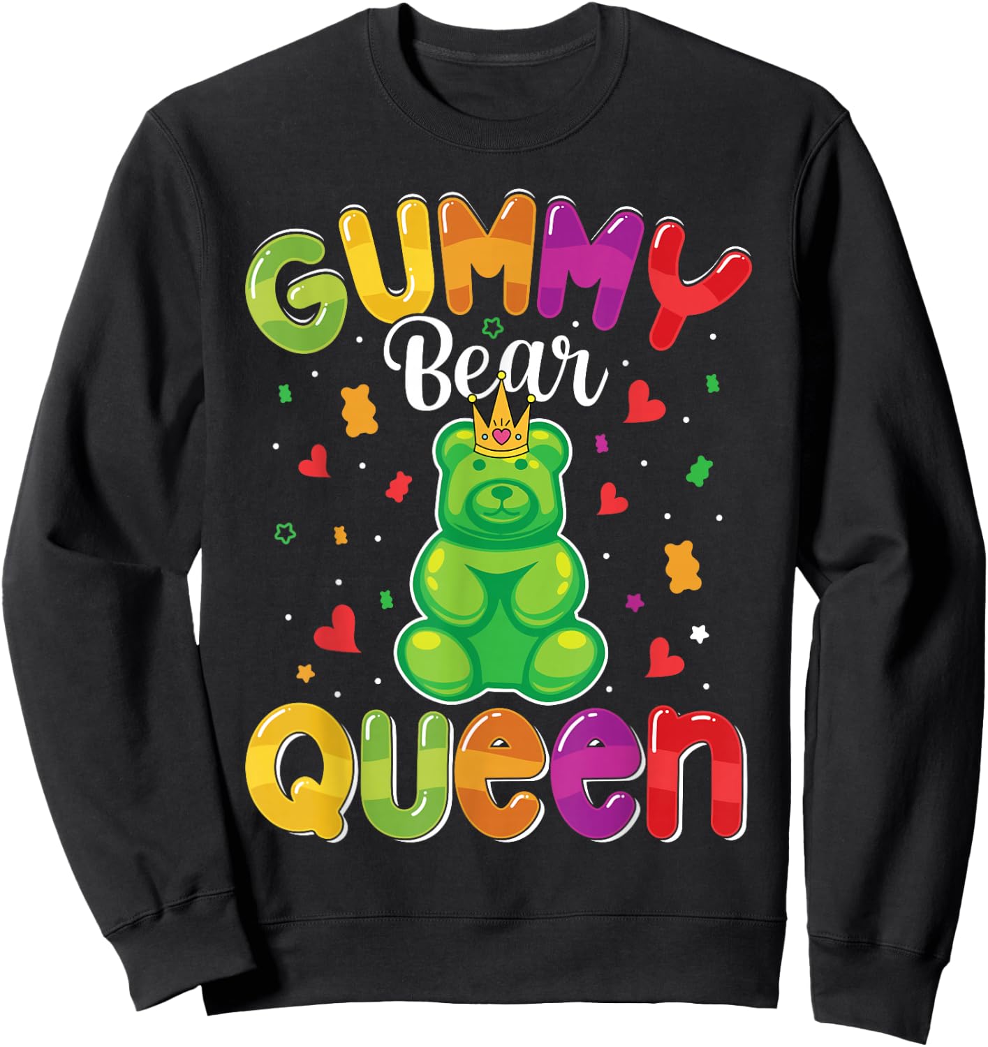 Gummy Bear Queen Funny Candy Lovers Girls Kids Women Sweatshirt - Sweatshirt | Black