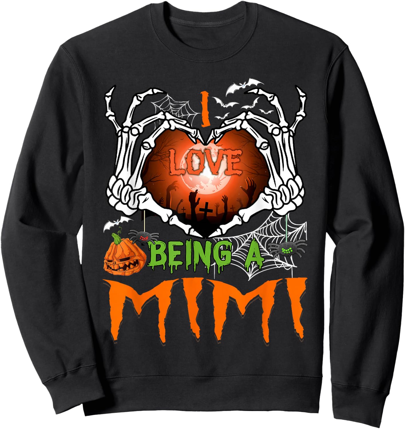 I Love Being A Mimi Spooky Season Halloween Sweatshirt - Sweatshirt | Black