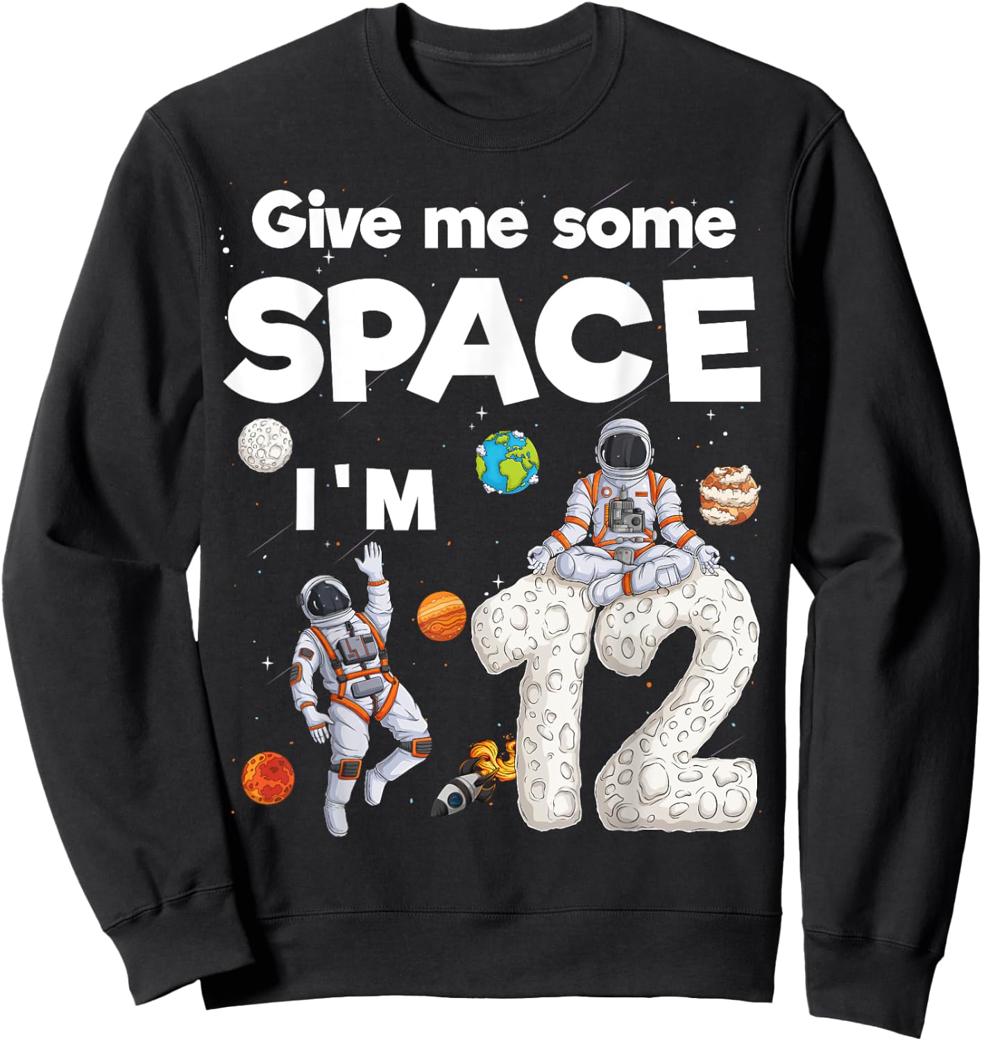 Outer Space Astronaut Planets Twelve Year Old 12th Birthday Sweatshirt - Sweatshirt | Black