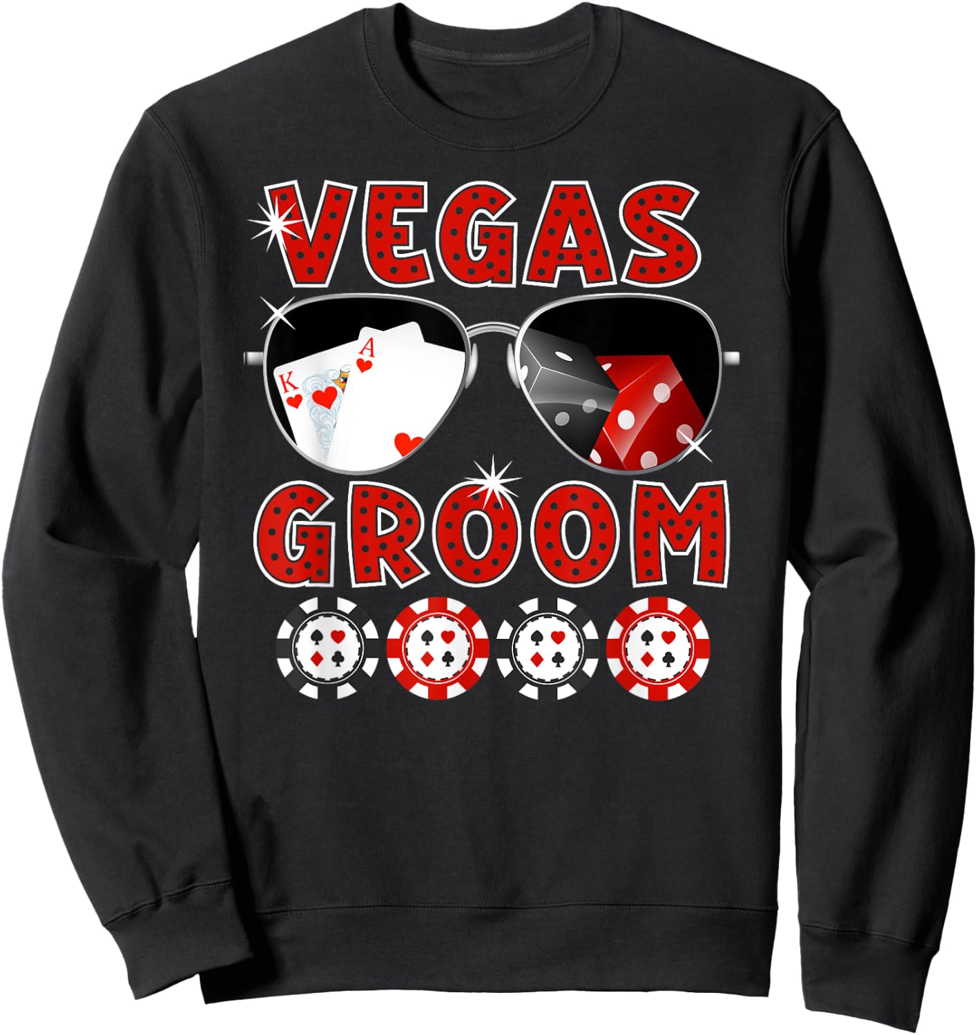 Las Vegas Groom Wedding Bachelor Party Stag Night Sweatshirt - Sweatshirt | Black