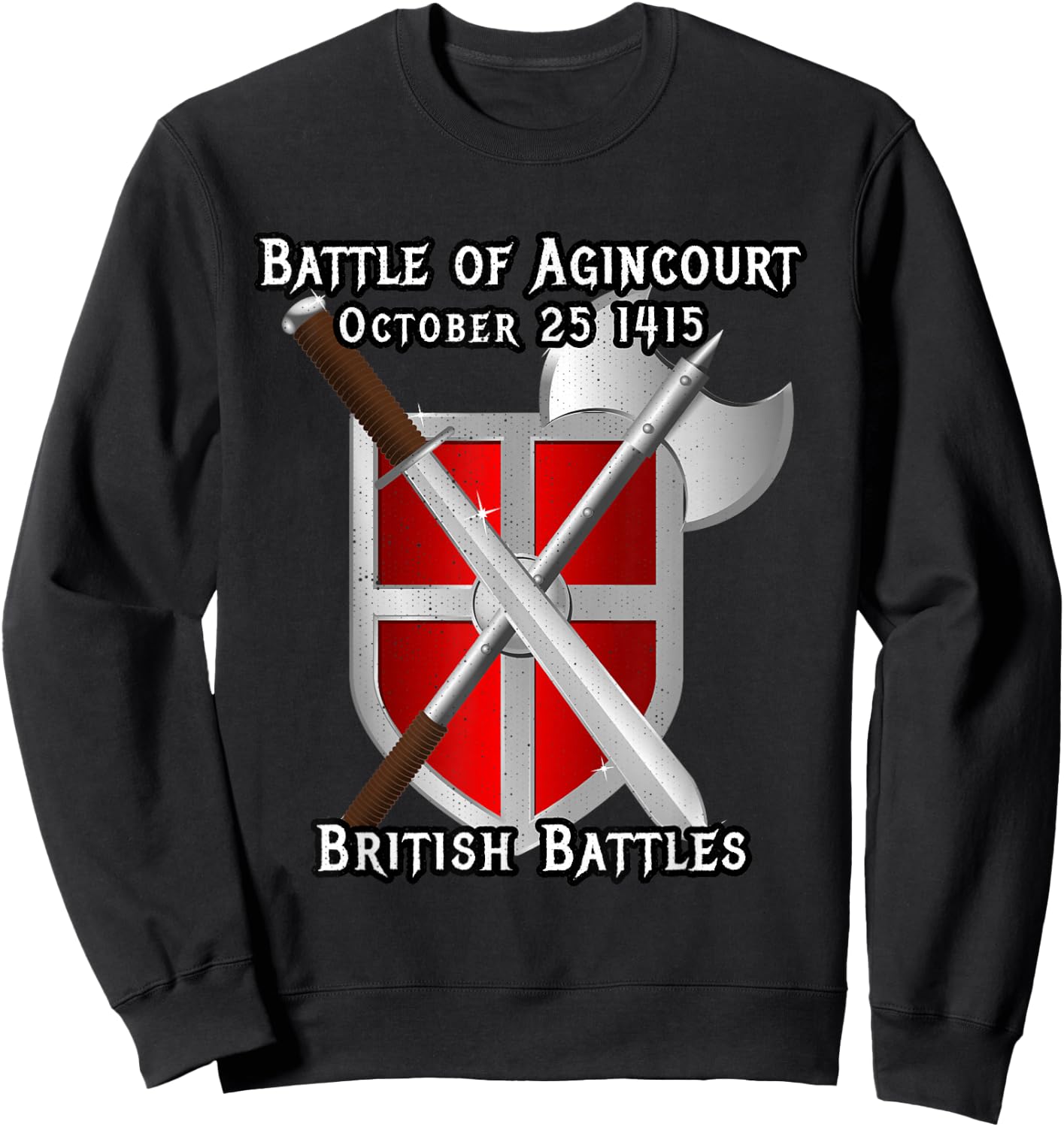 Battle of Agincourt British England Britian Wars History Sweatshirt - Sweatshirt | Black