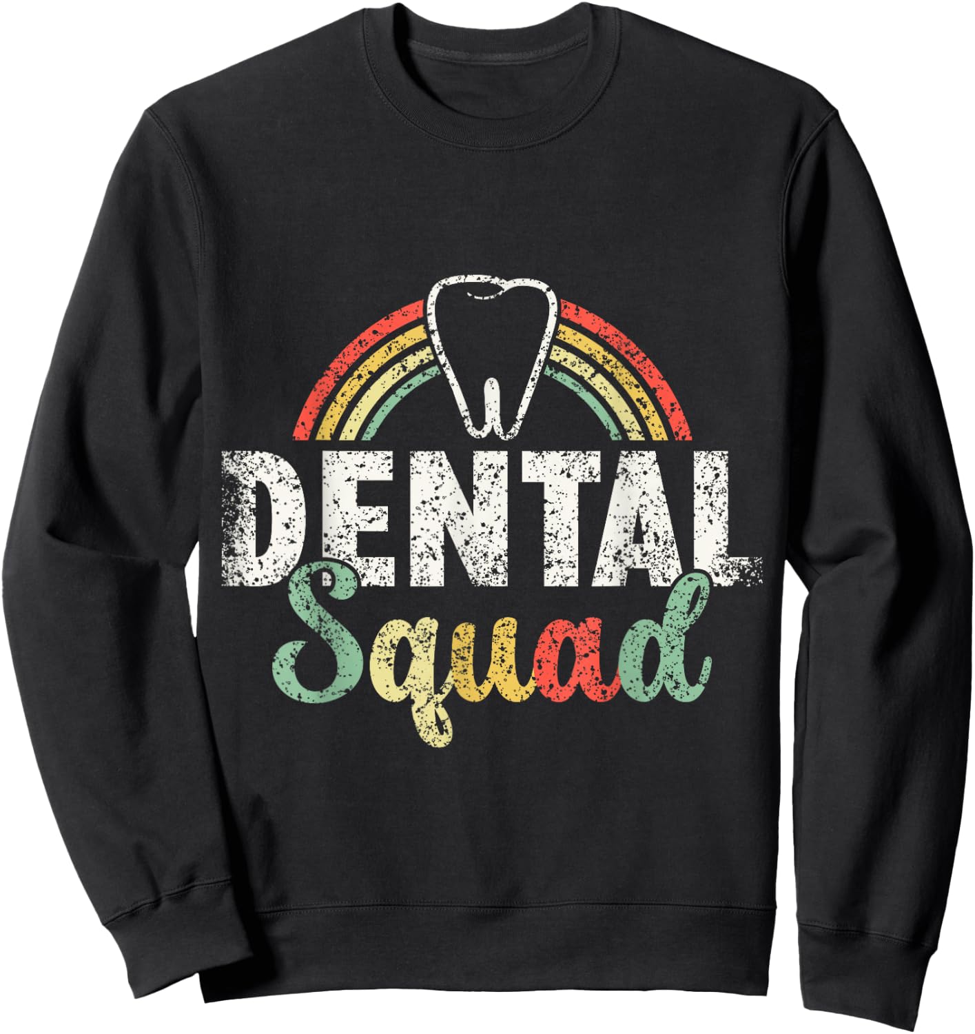 Dentist Squad Women's Tooth Job Teeth Dental Assistant Sweatshirt - Sweatshirt | Black