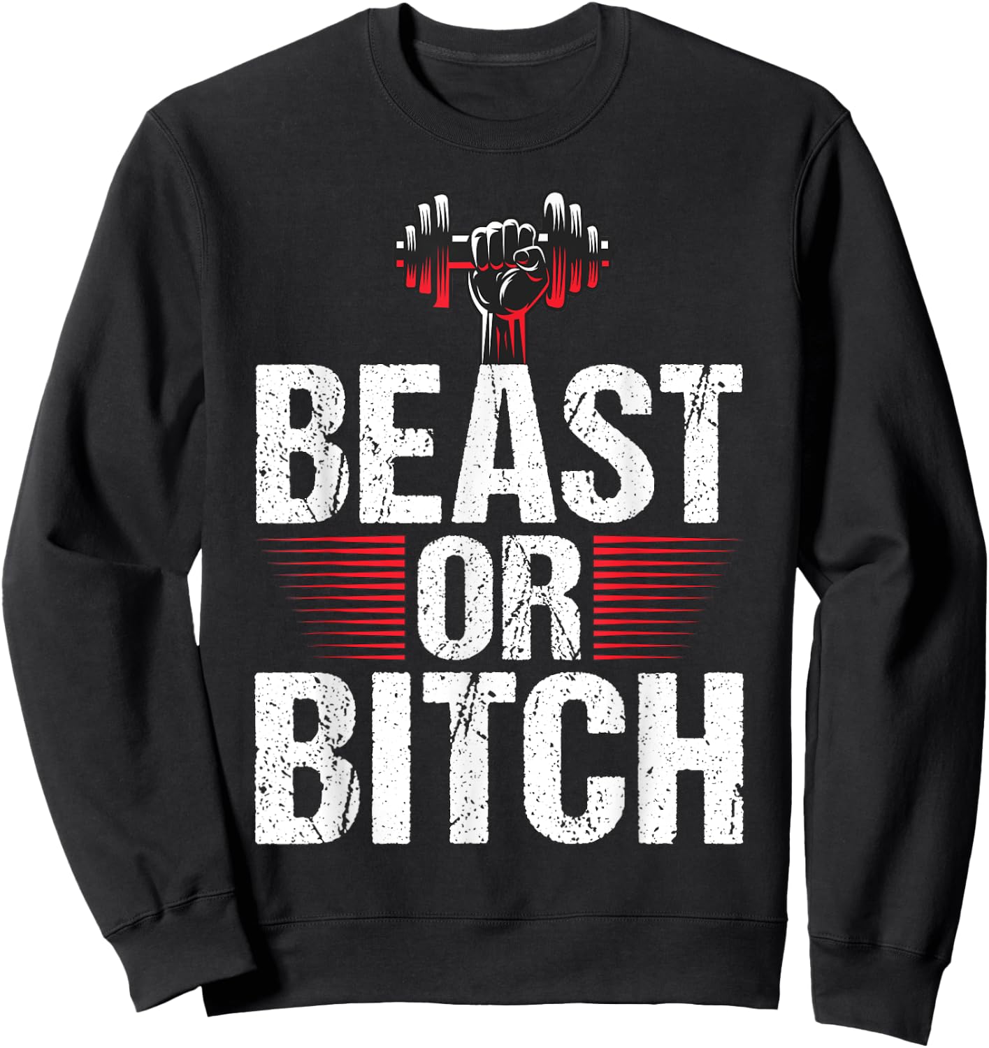 Beast Or Bitch | Fitness Weightlifting Deadlift Workout Gym Sweatshirt - Sweatshirt | Black