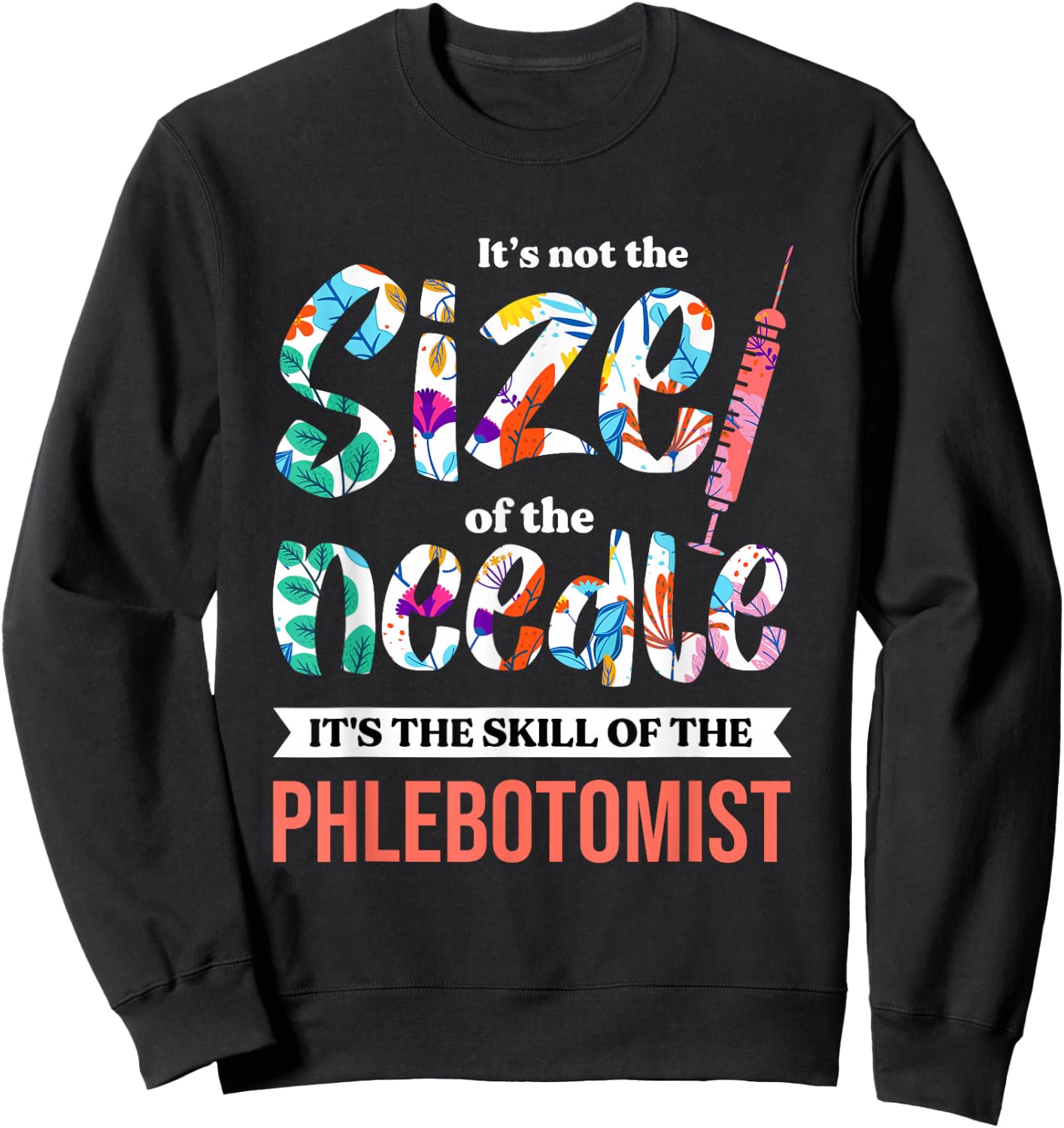 Phlebotomist Skill Syringe Phlebotomy Medical Nurse Blood Sweatshirt - Sweatshirt | Black