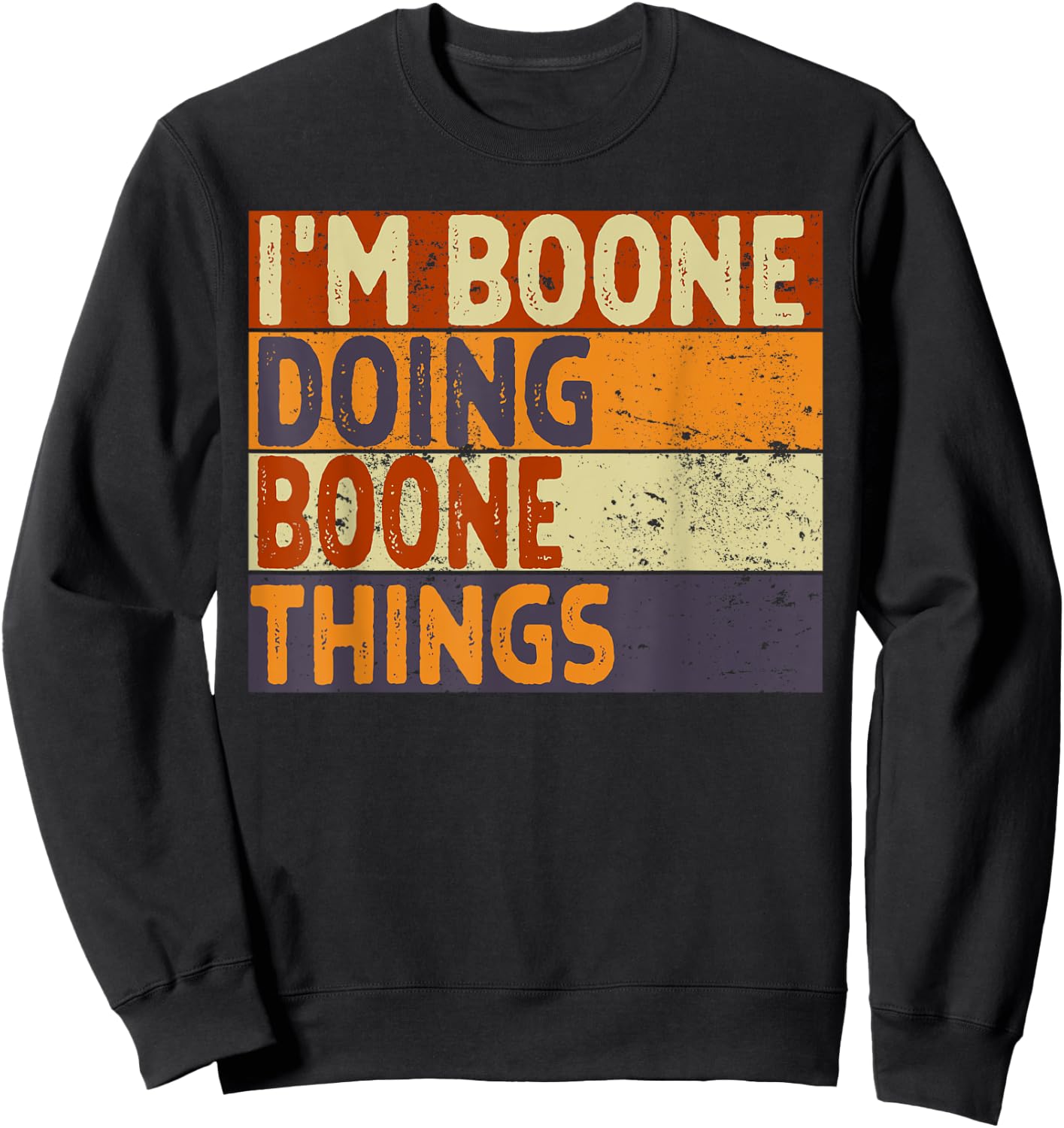 Retro I'm BOONE Doing BOONE Things Funny Birthday Joke Sweatshirt - Sweatshirt | Black