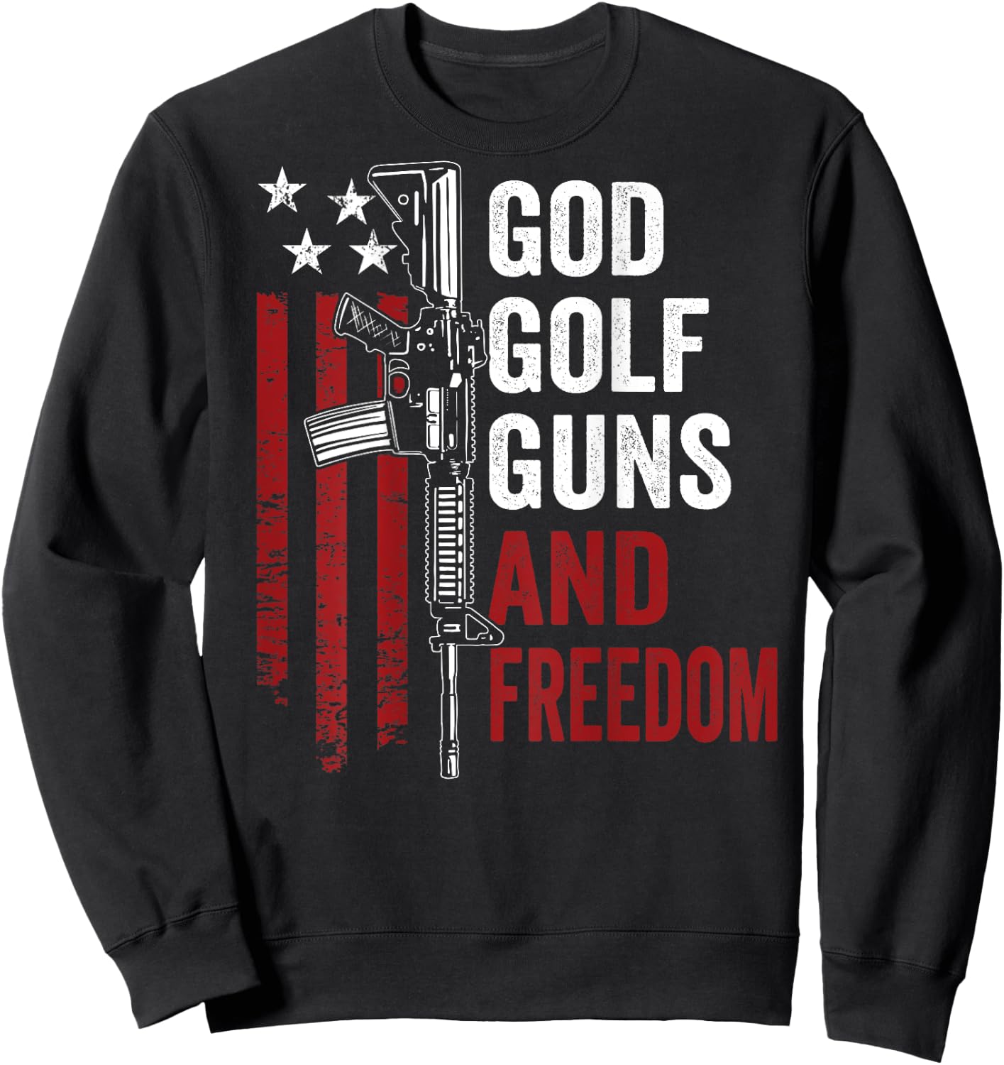 God Golf Guns & Freedom - Funny Pro Guns Golfer - ON BACK Sweatshirt - Sweatshirt | Black
