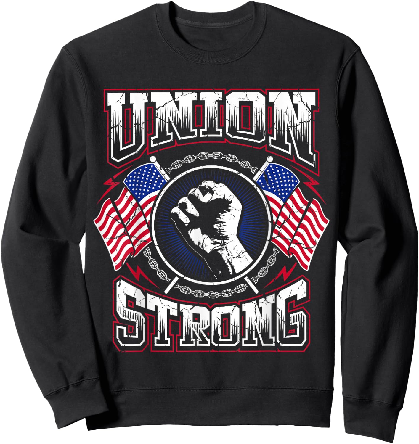 Union Strong Pro-Union Worker | Labor Protest Sweatshirt - Sweatshirt | Black