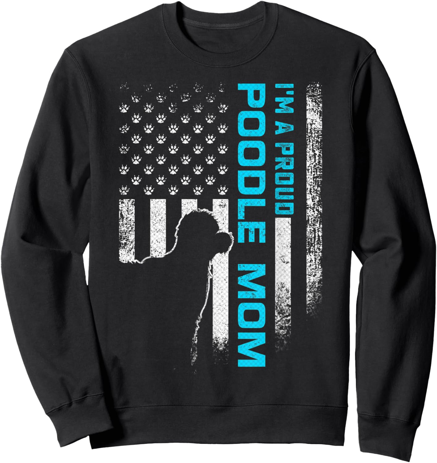 Vintage American Flag I'm A Proud Poodle Dog Mom Silhouette Sweatshirt - Sweatshirt | Black