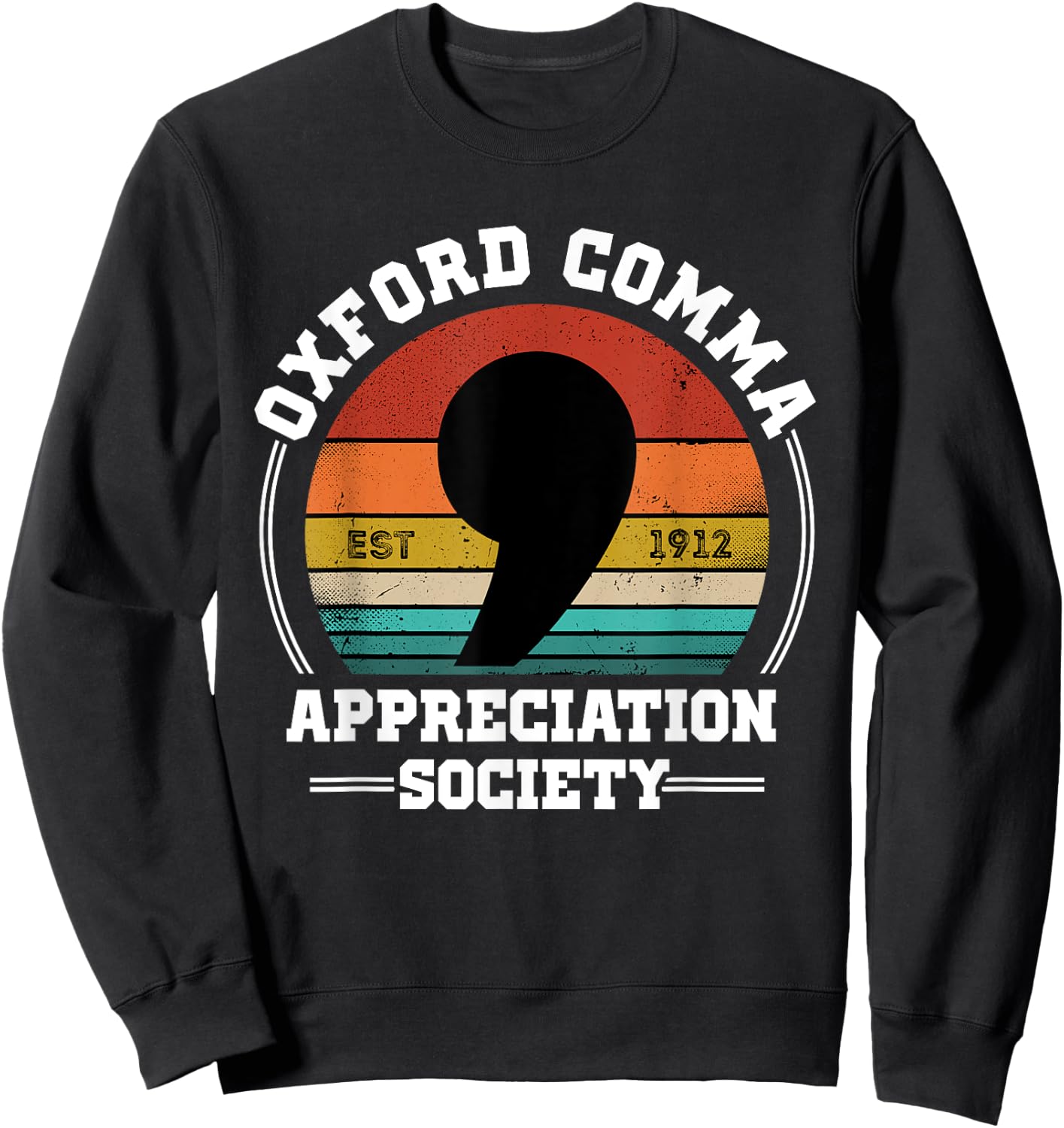 Oxford Comma Appreciation Society Geeky Nerd Vintage Style Sweatshirt - Sweatshirt | Black