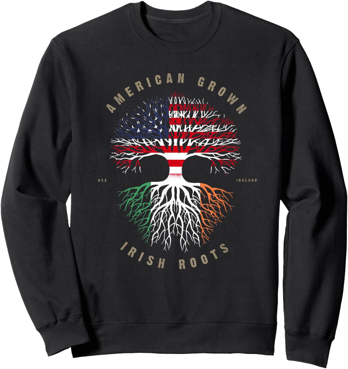 American Grown Irish Roots Ireland Flag Sweatshirt - Sweatshirt | Black