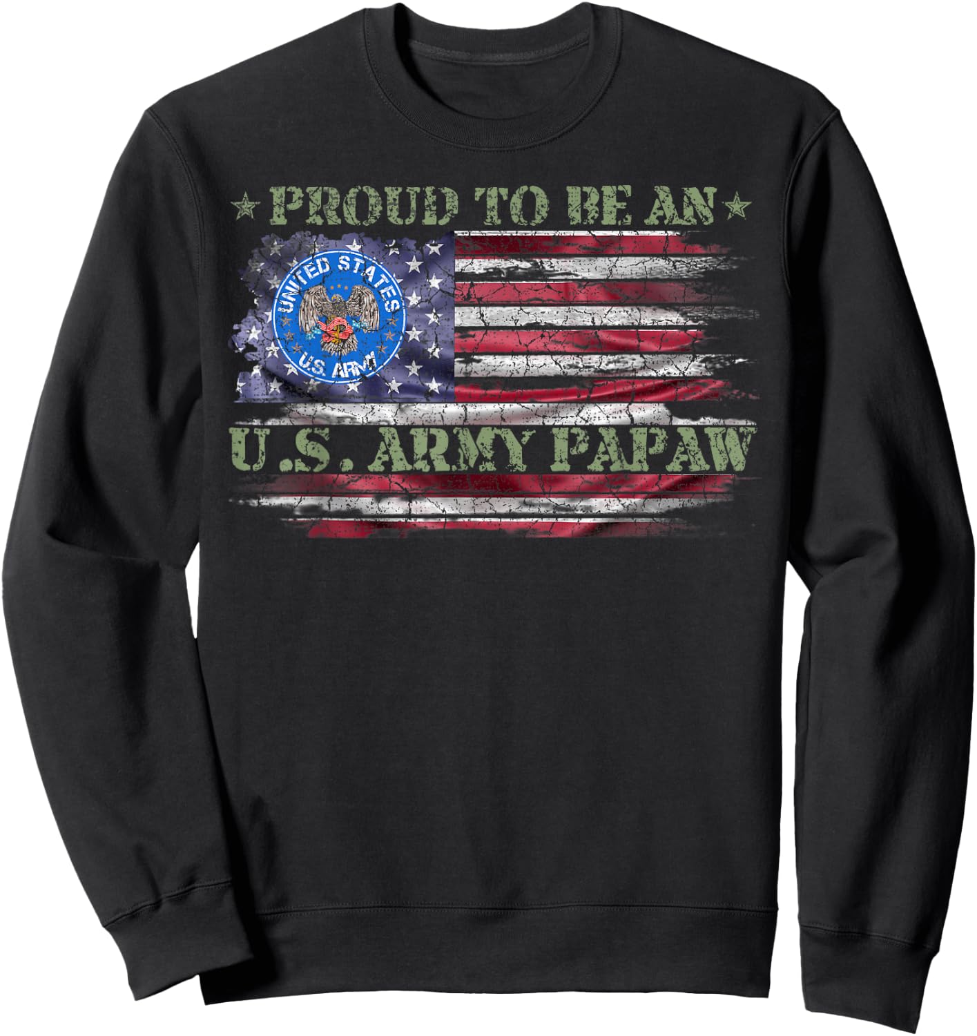 Vintage USA American Flag Proud To Be An US Army Papaw Funny Sweatshirt - Sweatshirt | Black