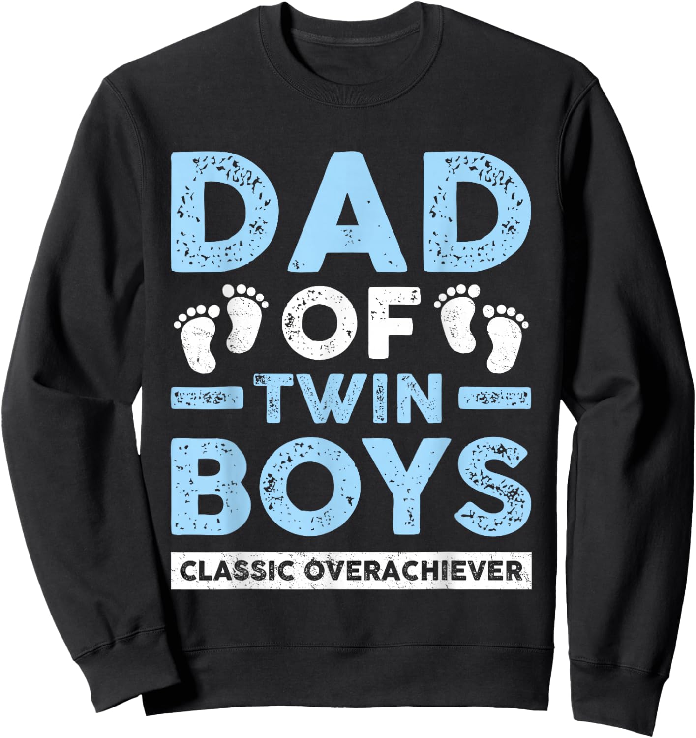 Dad Of Twin Boys Classic Overachiever Funny Twin Dad Father Sweatshirt - Sweatshirt | Black
