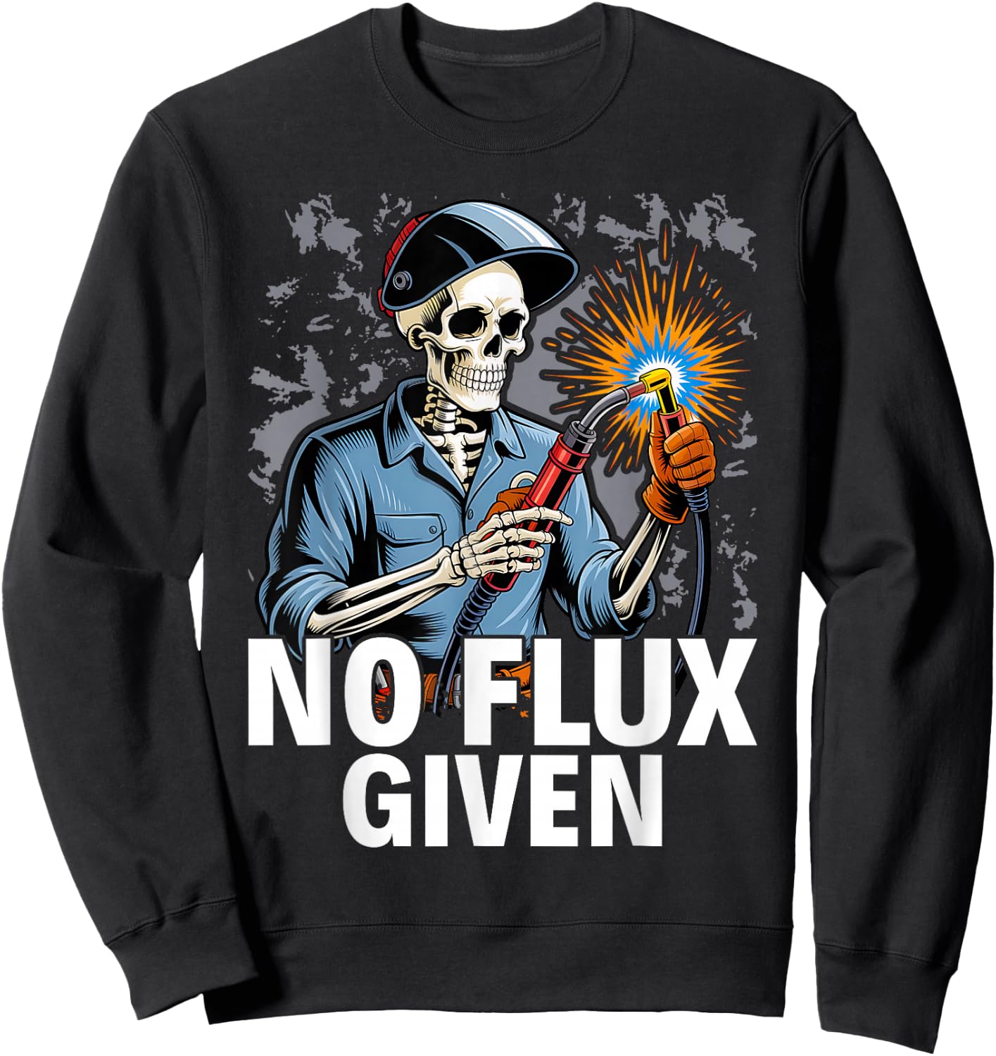 No Flux Given - Funny Welder & Welding Sweatshirt - Sweatshirt | Black
