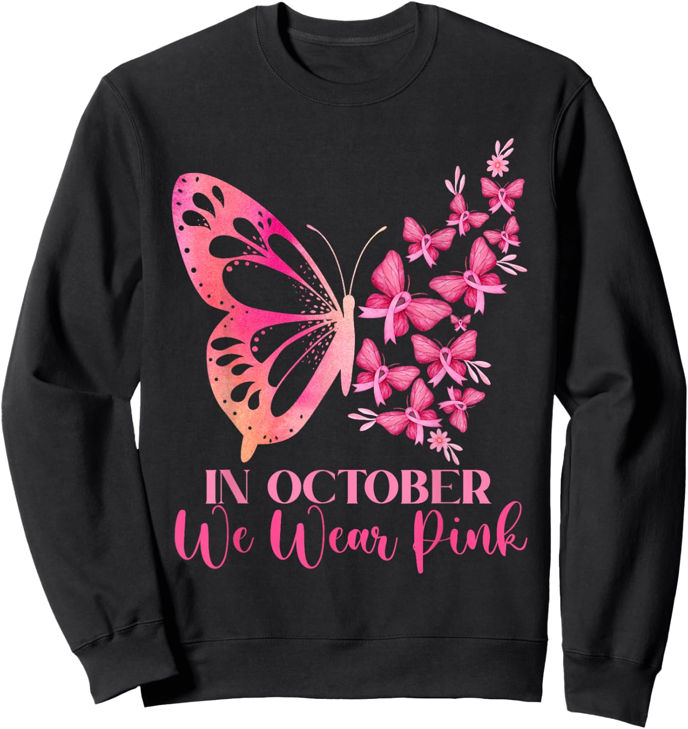 In October We Wear Pink Butterfly Breast Cancer Awareness Sweatshirt - Sweatshirt | Black