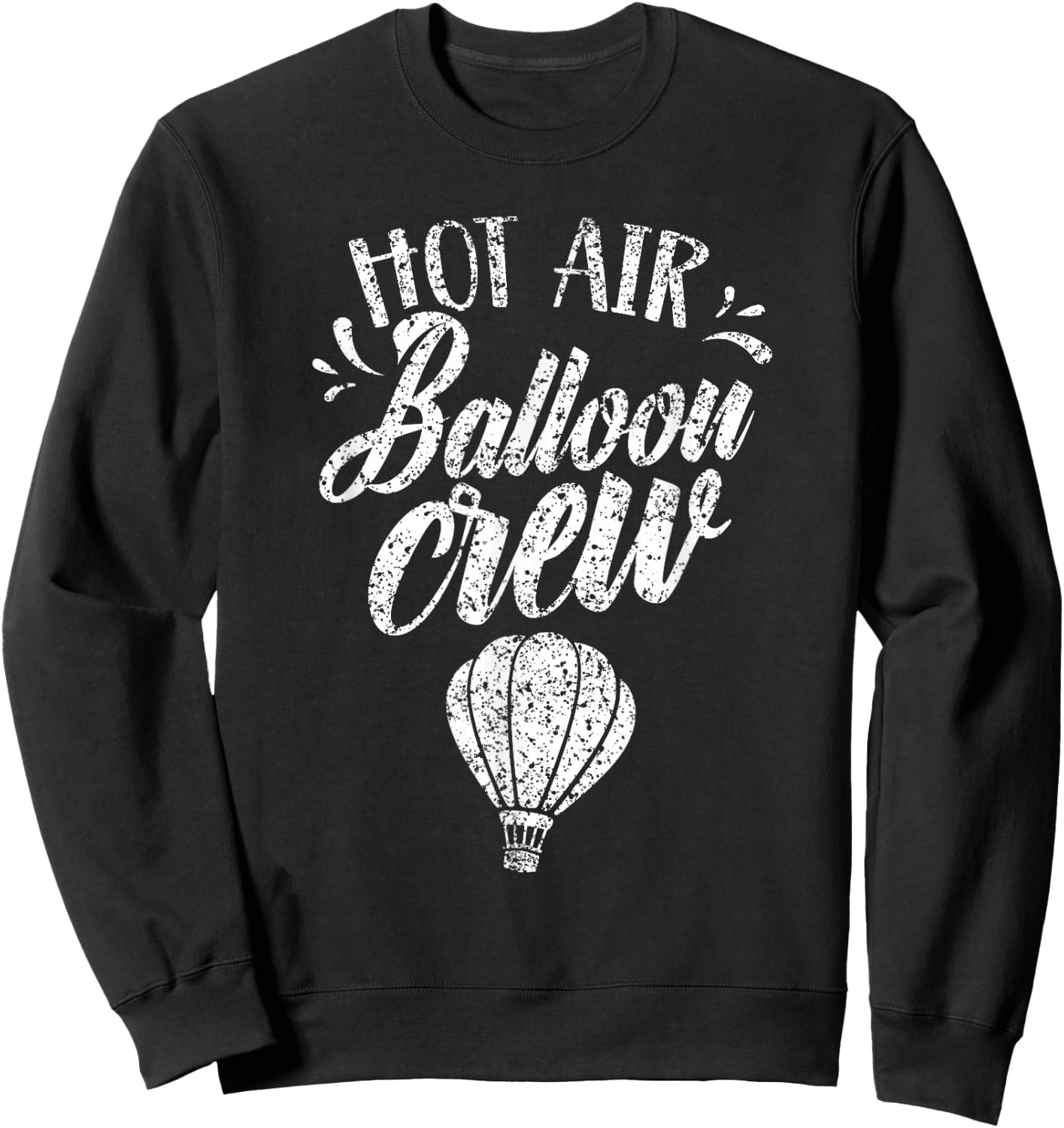 Hot Air Balloon Crew Ballooning Pilot Team Sweatshirt - Sweatshirt | Black