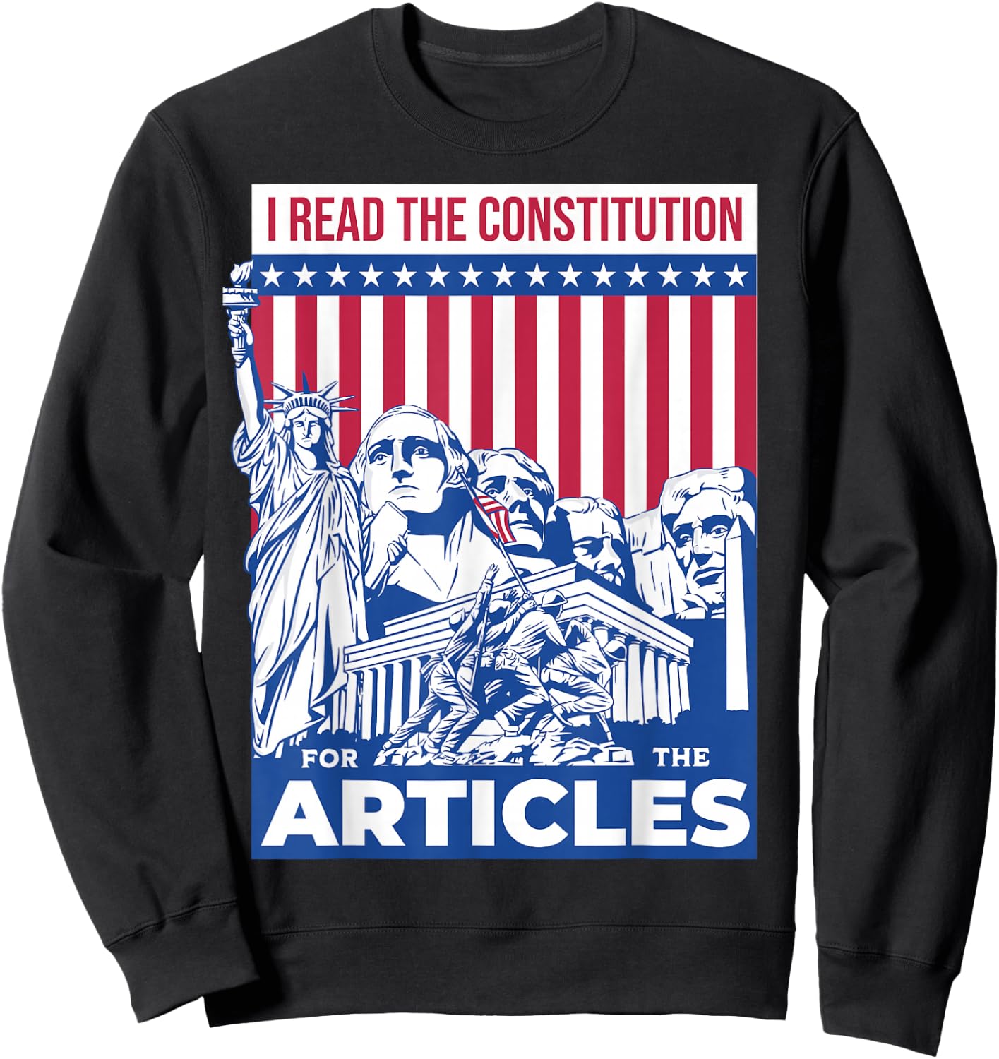 I Read the Constitution for the Articles Funny USA Law Joke Sweatshirt - Sweatshirt | Black