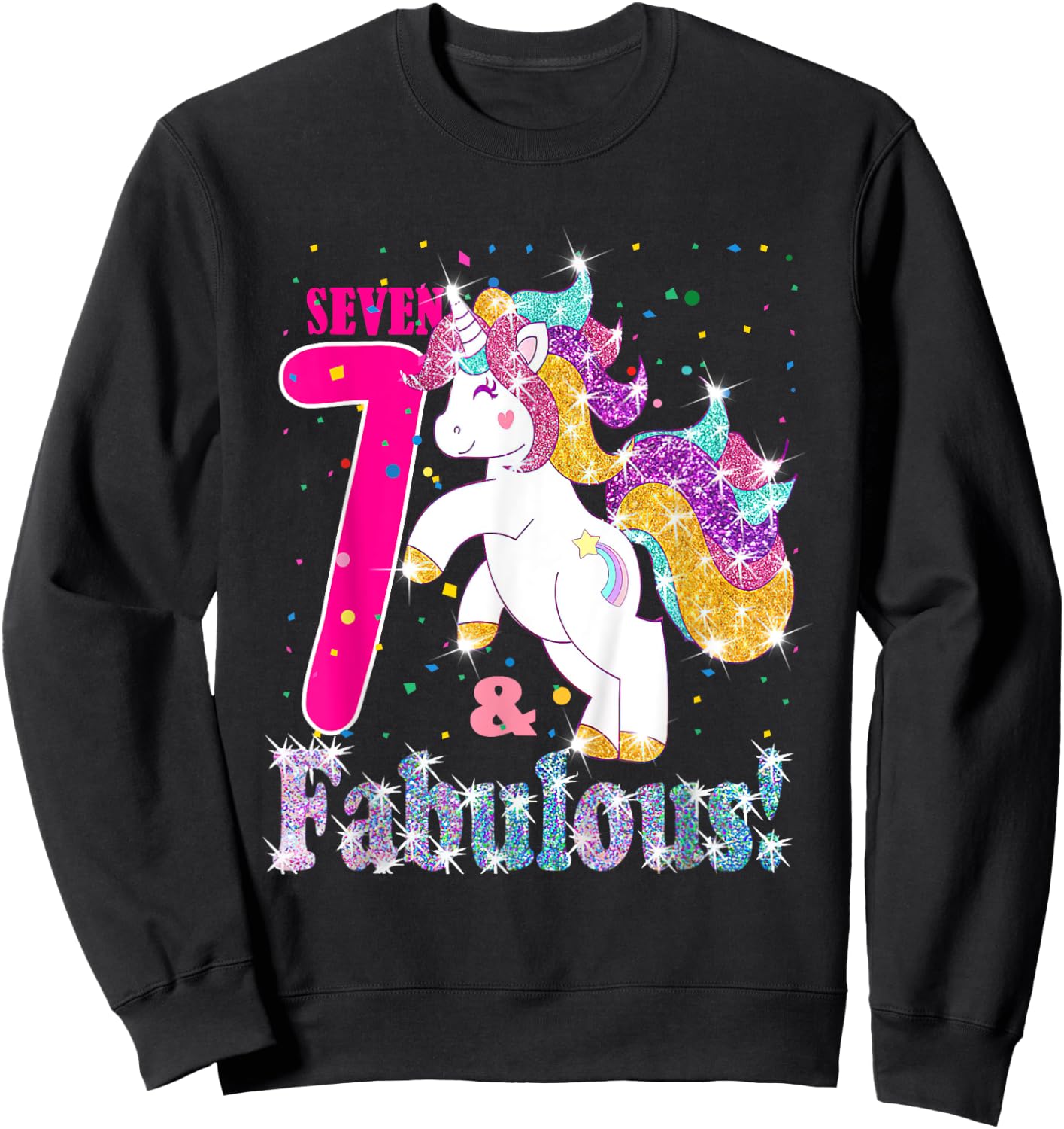 Kids I Am 7 And Fabulous Unicorn 7th Birthday Girls Gift Sweatshirt - Sweatshirt | Black