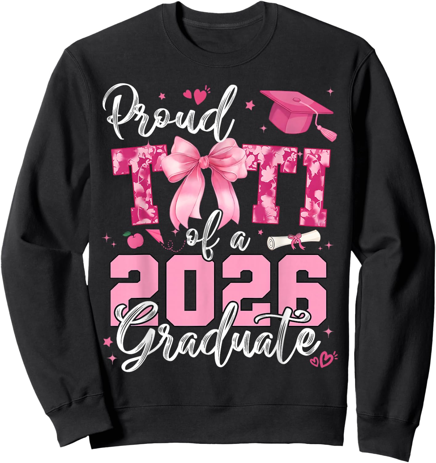 Proud Titi of 2026 Graduate Senior Coquette Bow Grad Family Sweatshirt - Sweatshirt | Black