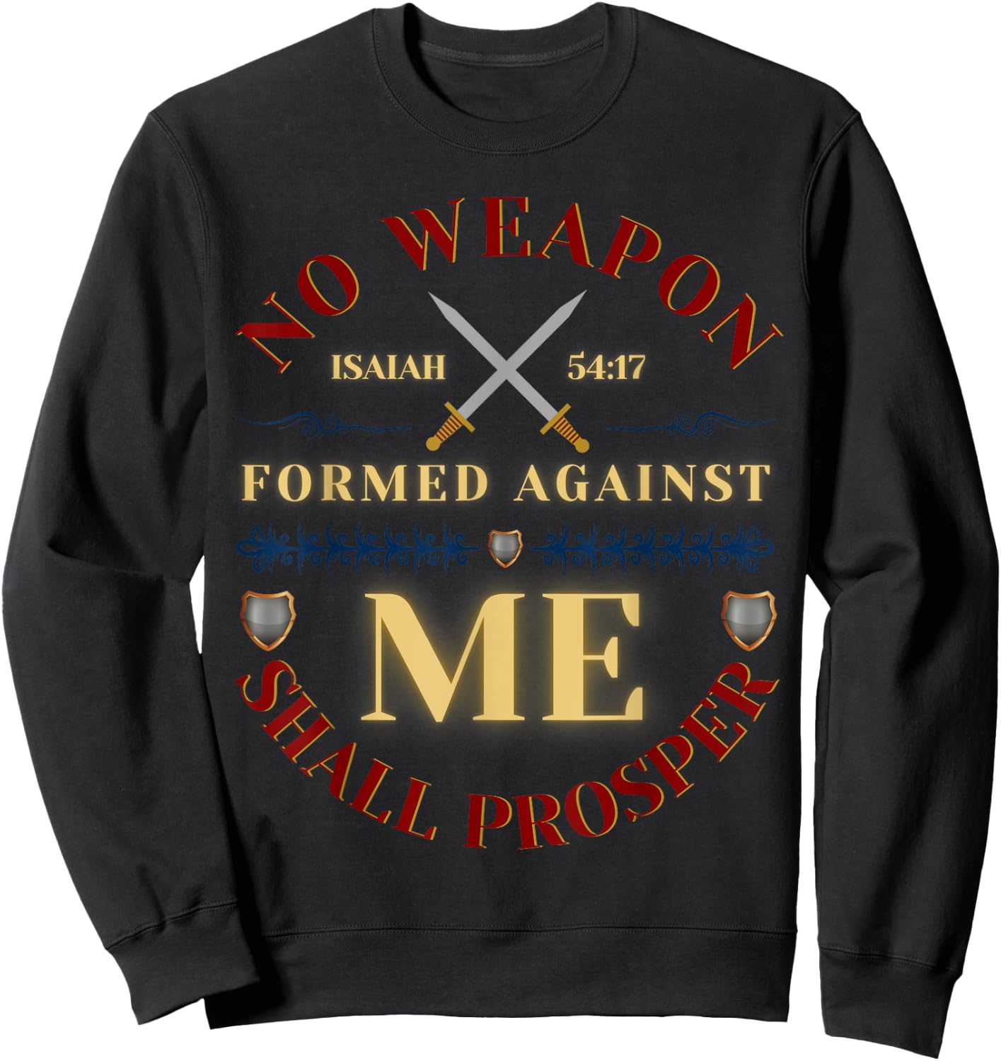 No Weapon Form Against Me Shall Prosper Cute Christian Faith Sweatshirt - Sweatshirt | Black