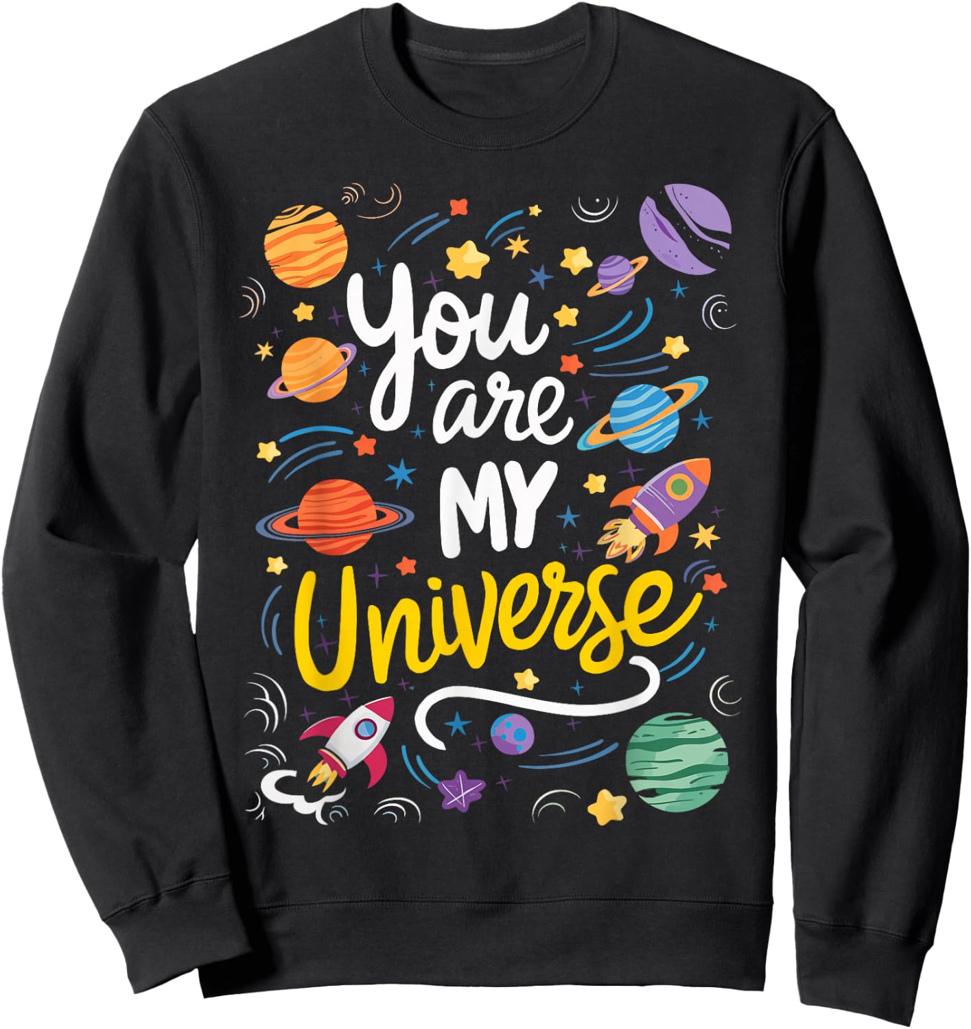 You Are My Universe Space Astronaut Valentines Day For Kids Sweatshirt - Sweatshirt | Black