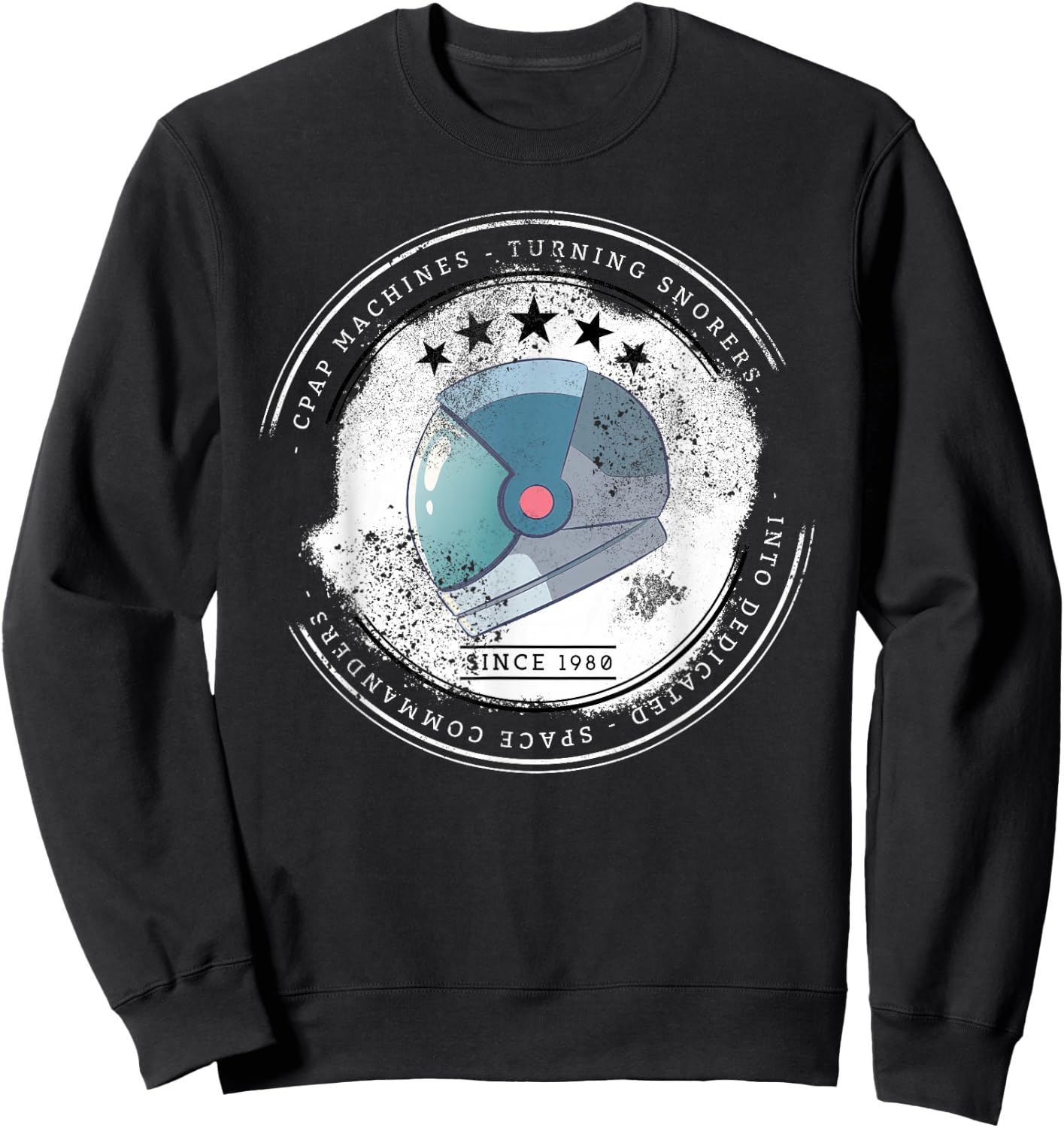 CPAP Machines Turning Snorers Into Space Commanders CPAP Sweatshirt - Sweatshirt | Black