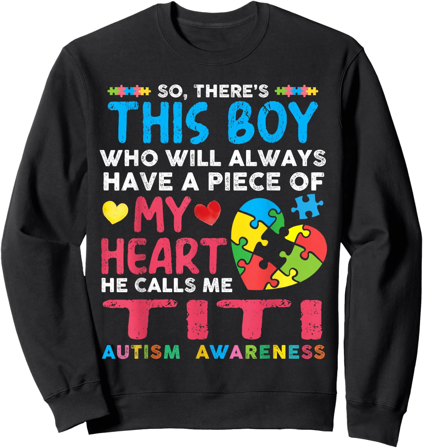 There's This Boy He Calls Me Titi Autism Awareness Auntie Sweatshirt - Sweatshirt | Black