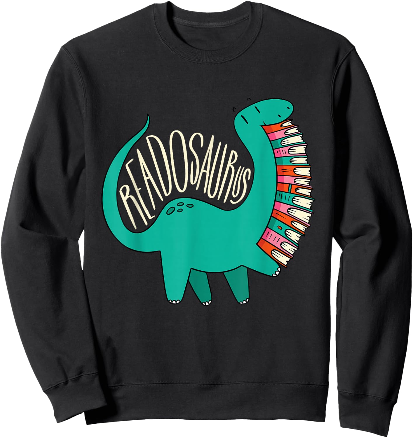 Dinosaur Readosaurus, Books Sweatshirt - Sweatshirt | Black