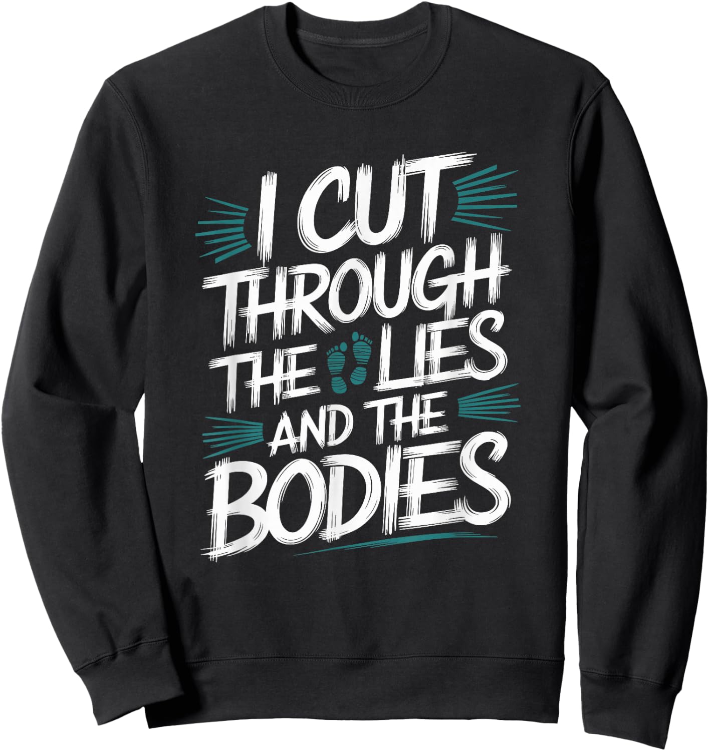 Coroner Autopsy Quotes Medical Examiner Investigator Sweatshirt - Sweatshirt | Black