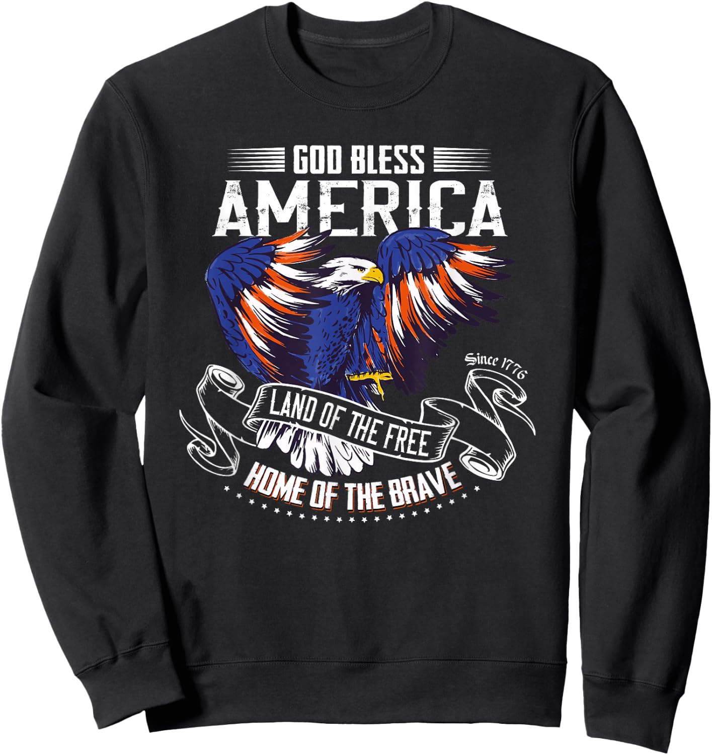 God Bless America Eagle | Land of The Free Home of The Brave Sweatshirt - Sweatshirt | Black