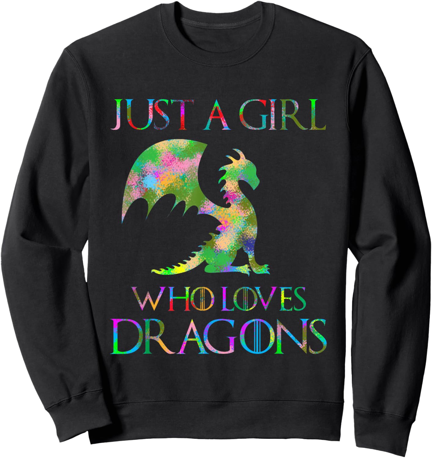 Just A Girl Loves Dragons Designs Sweatshirt - Sweatshirt | Black