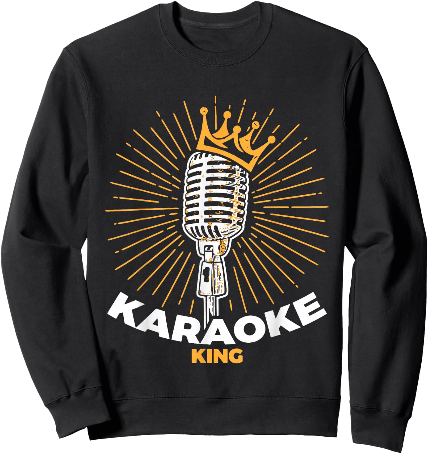 Karaoke King Shirt for Singers and Music Makers Karaoke Sweatshirt - Sweatshirt | Black