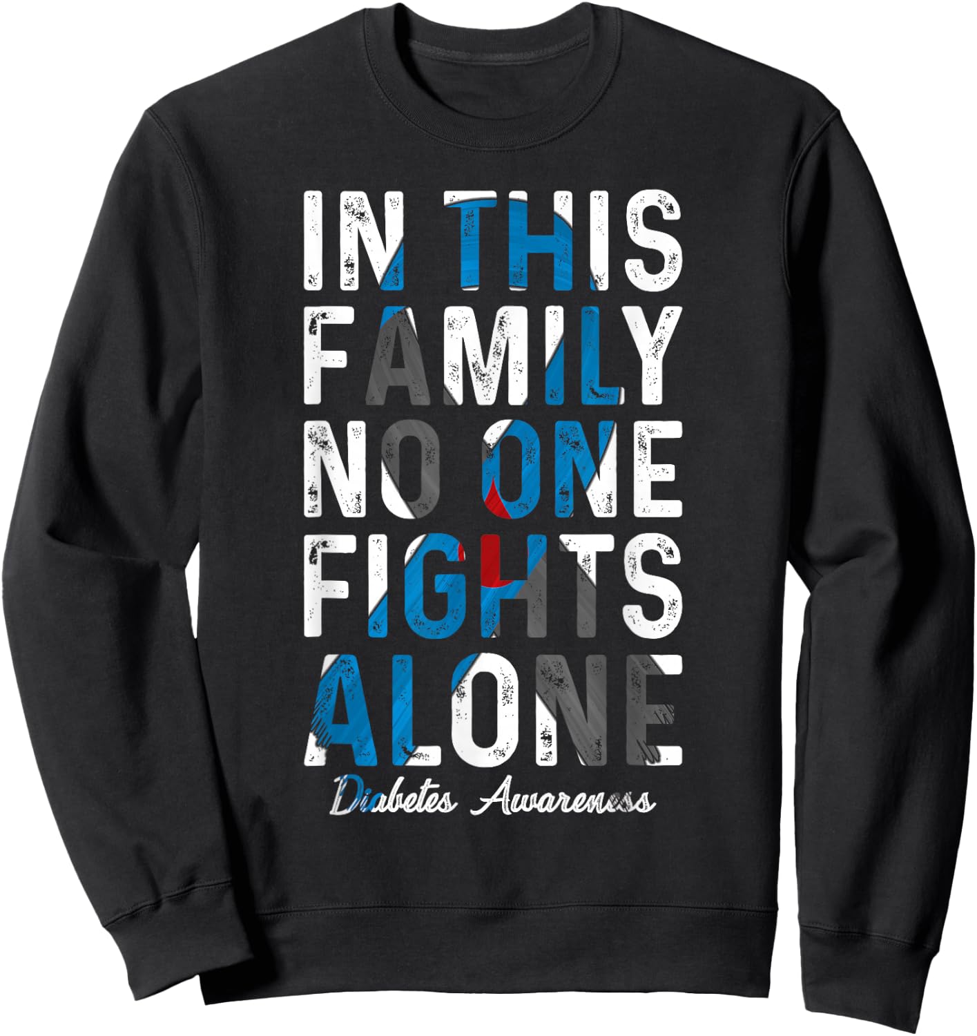 In This Family No One Fight Alone Diabetes Awareness Sweatshirt - Sweatshirt | Black