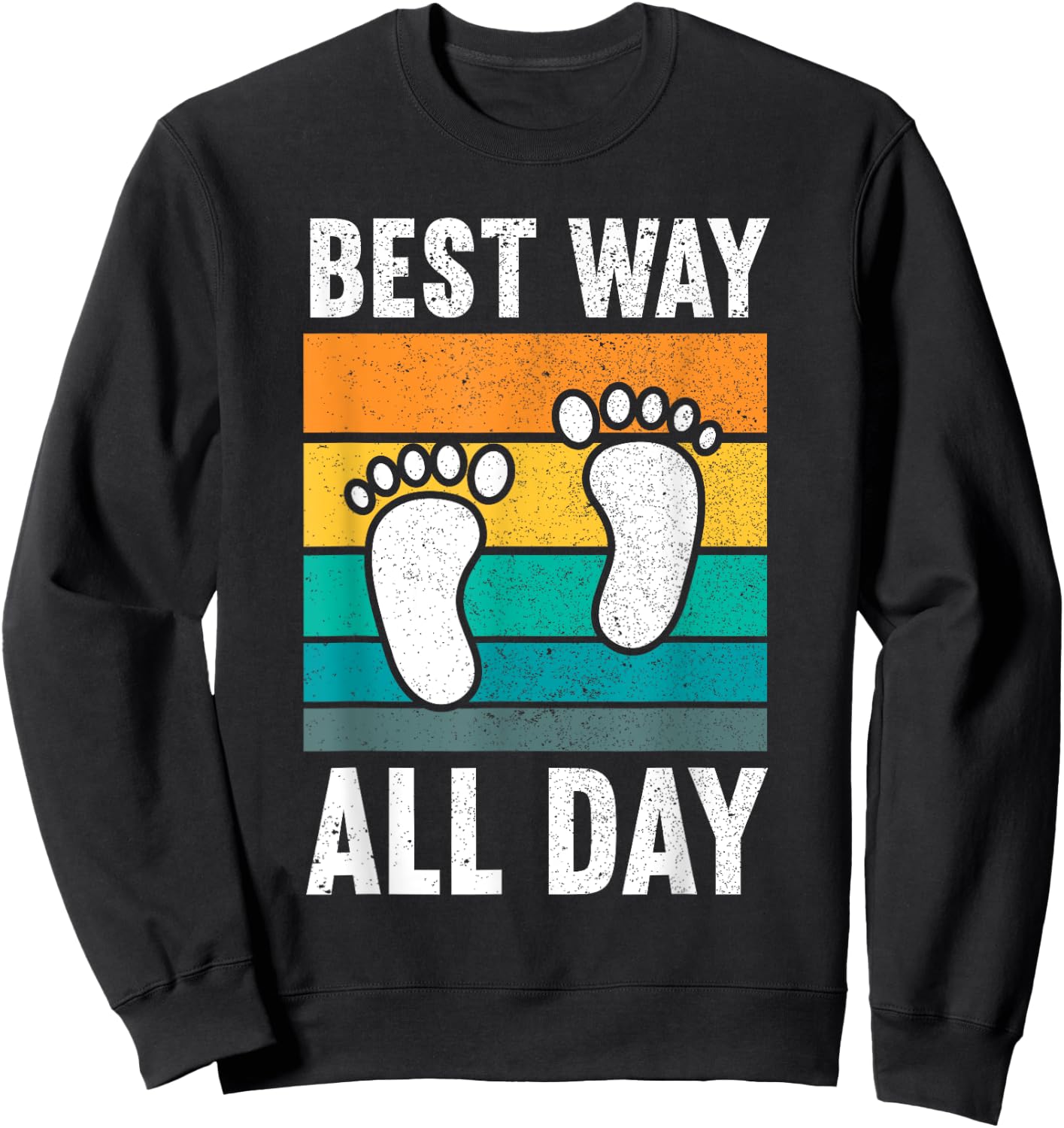 Best Way All Day | Nature Earthing Barefoot Funny Barefoot Sweatshirt - Sweatshirt | Black