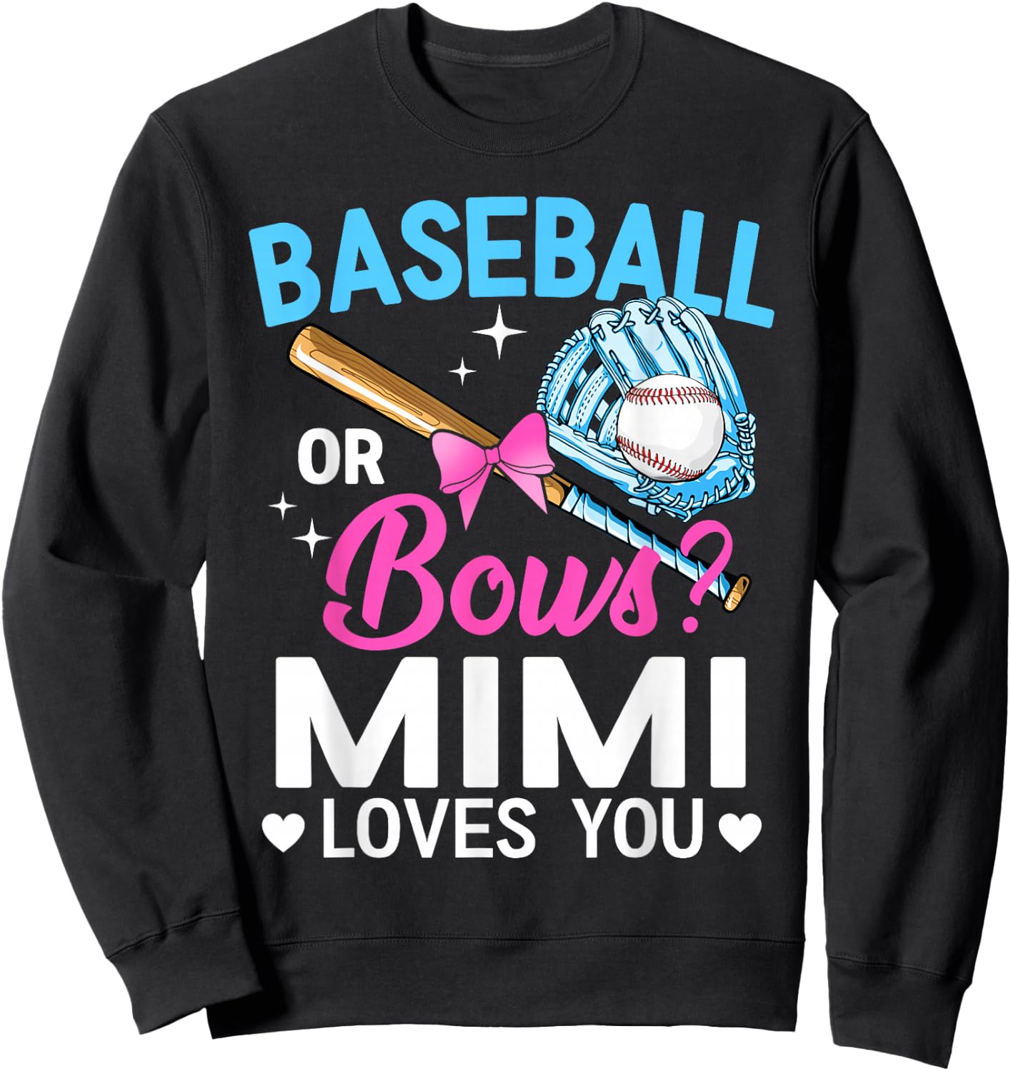 Baseball Or Bows Mimi Loves You Gender Reveal Grandma Sweatshirt - Sweatshirt | Black