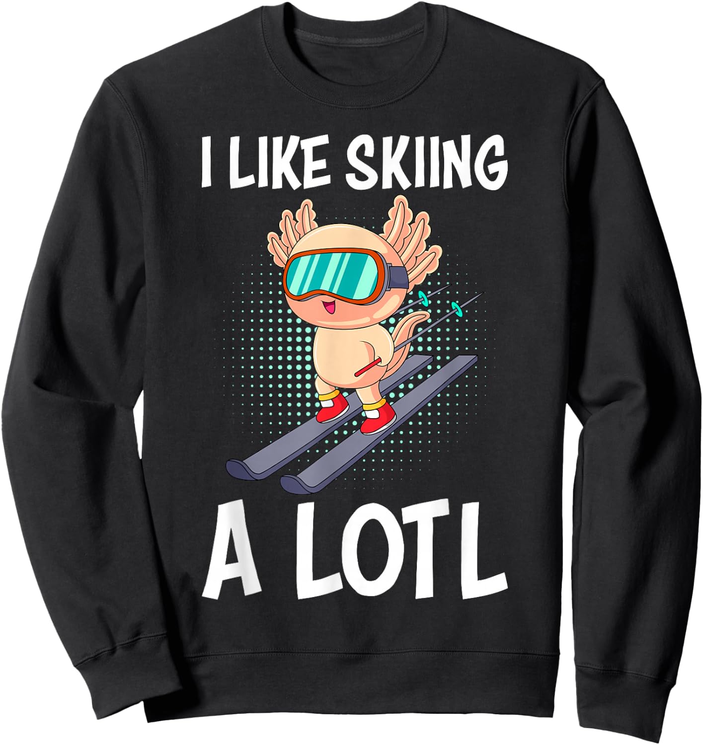 I like Skiing a lotl Ski instructor Ski Ski Sweatshirt - Sweatshirt | Black