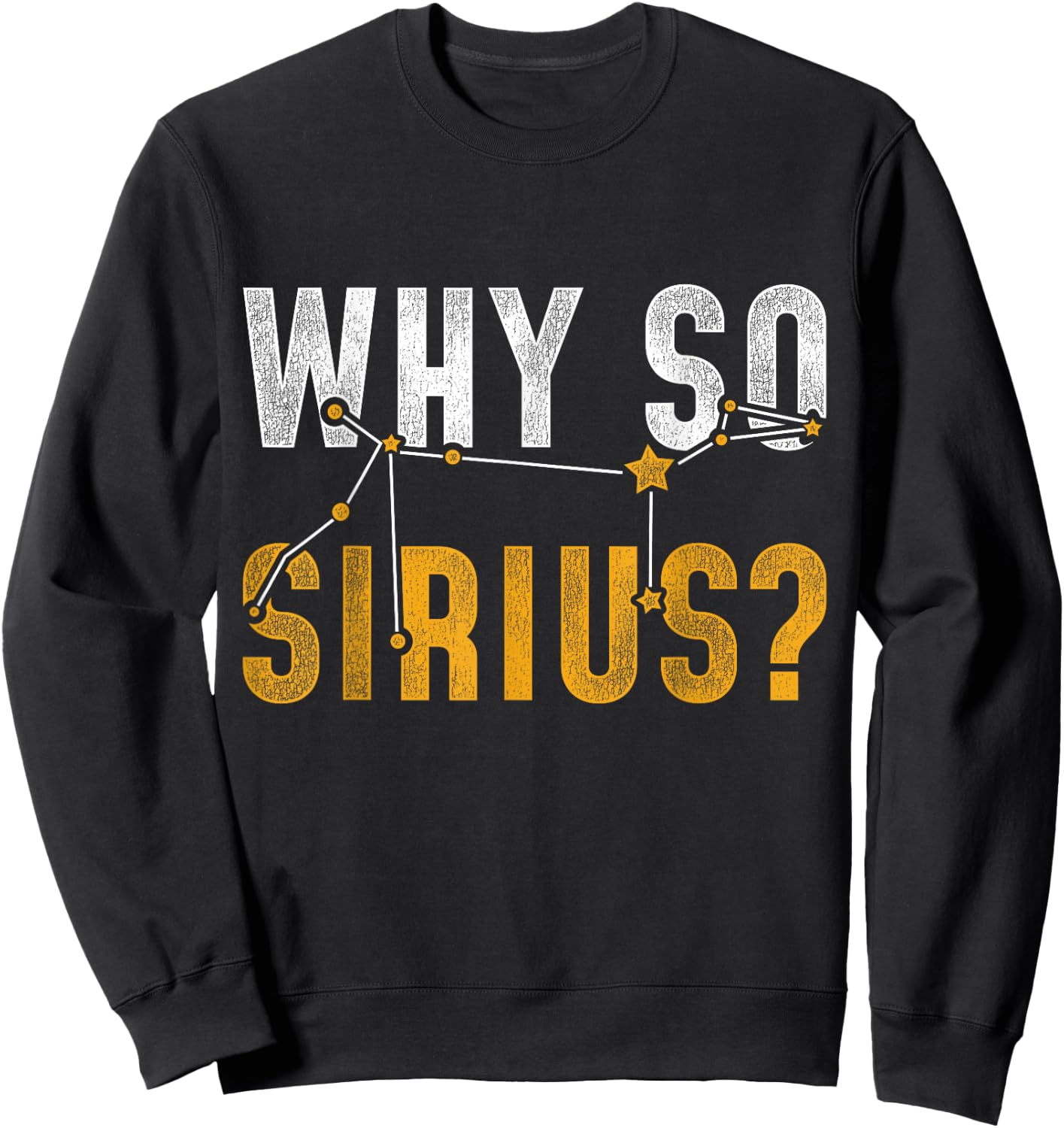 Why So Sirius Astronomy Sweatshirt - Sweatshirt | Black
