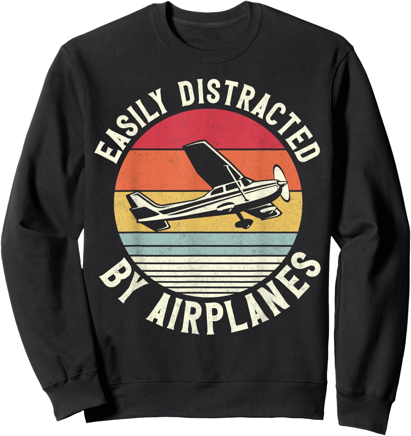 Airplane Pilot Vintage Retro Easily Distracted By Airplanes Sweatshirt - Sweatshirt | Black