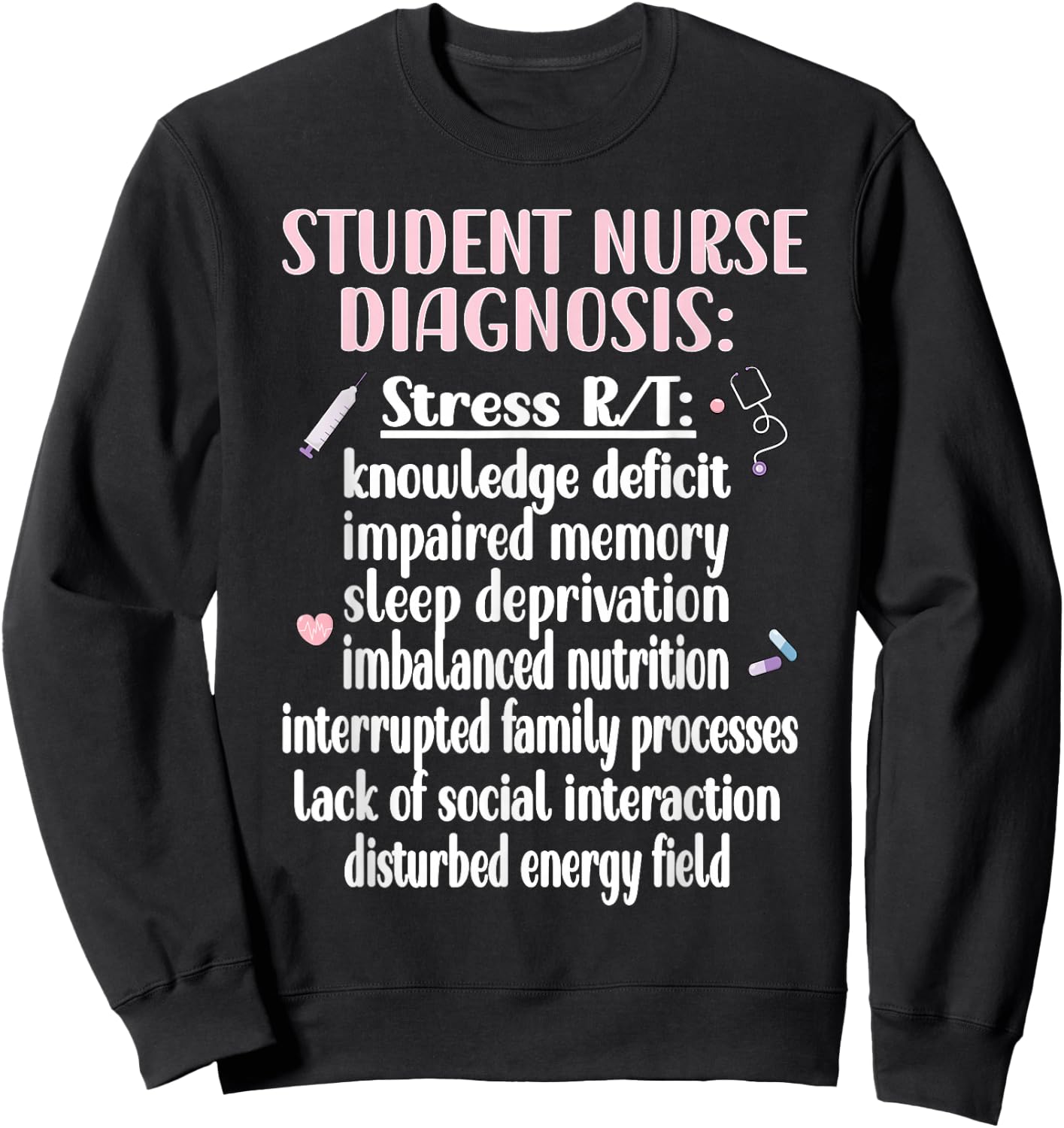 Nurse for School - Student Nurse Design Sweatshirt - Sweatshirt | Black