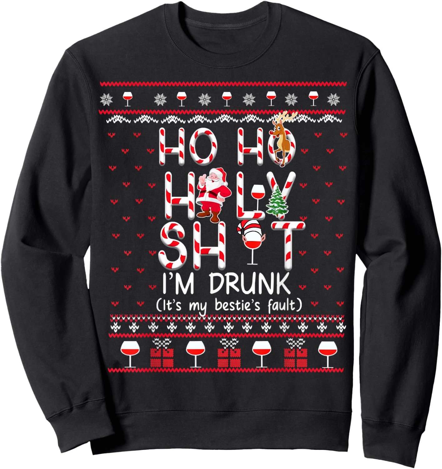 Ho Ho Holy Sh!t I'm Drunk It's My Besties Fault Sweatshirt - Sweatshirt | Black