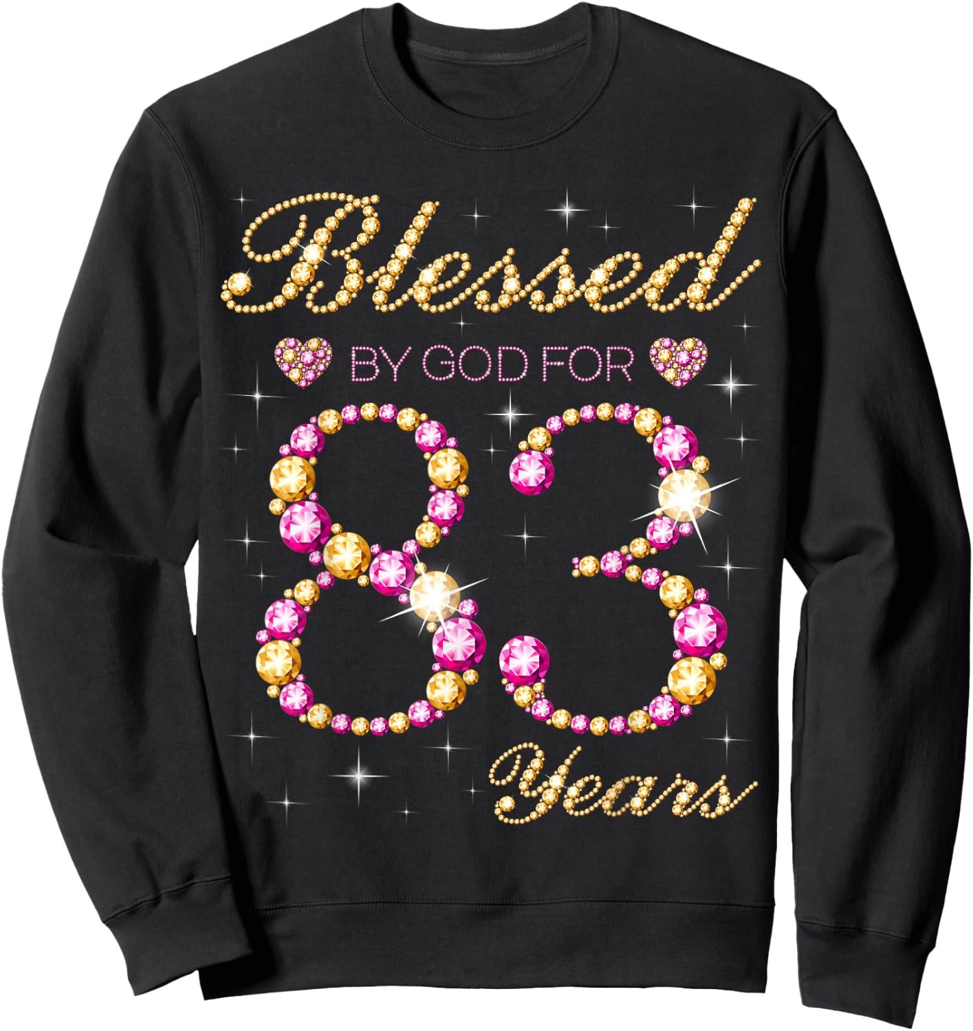 Blessed By God For 83 Years Old Birthday Party Sweatshirt - Sweatshirt | Black