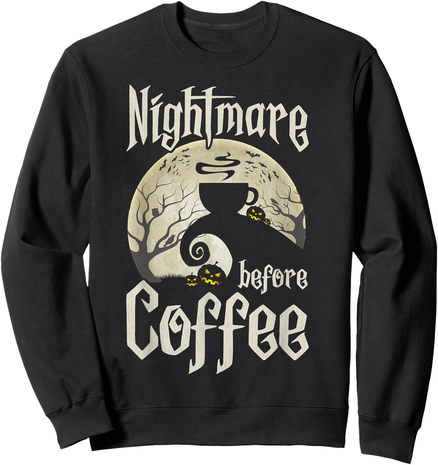 Cute Nightmare Before Coffee Halloween Shirt Funny Mug Gift Sweatshirt - Sweatshirt | Black