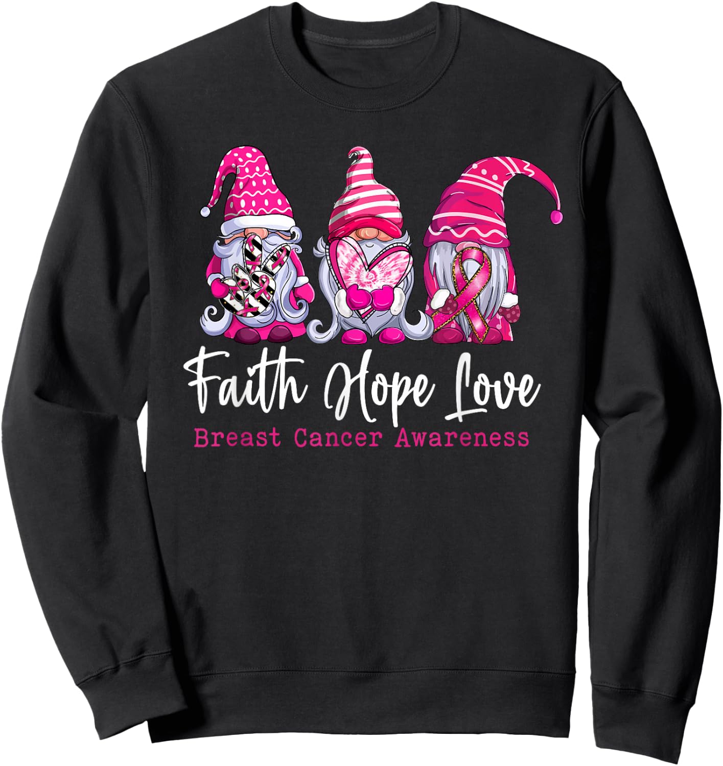 Gnomes Pink Warrior Faith Hope Love Breast Cancer Awareness Sweatshirt - Sweatshirt | Black