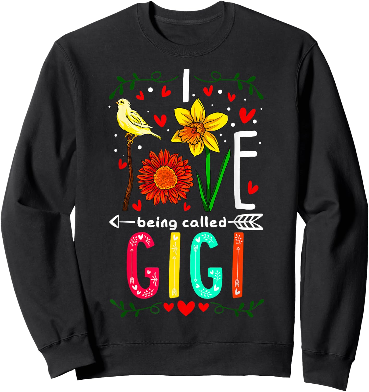 I Love Being Called Gigi Floral Flowers Yellow Bird Grandma Sweatshirt - Sweatshirt | Black