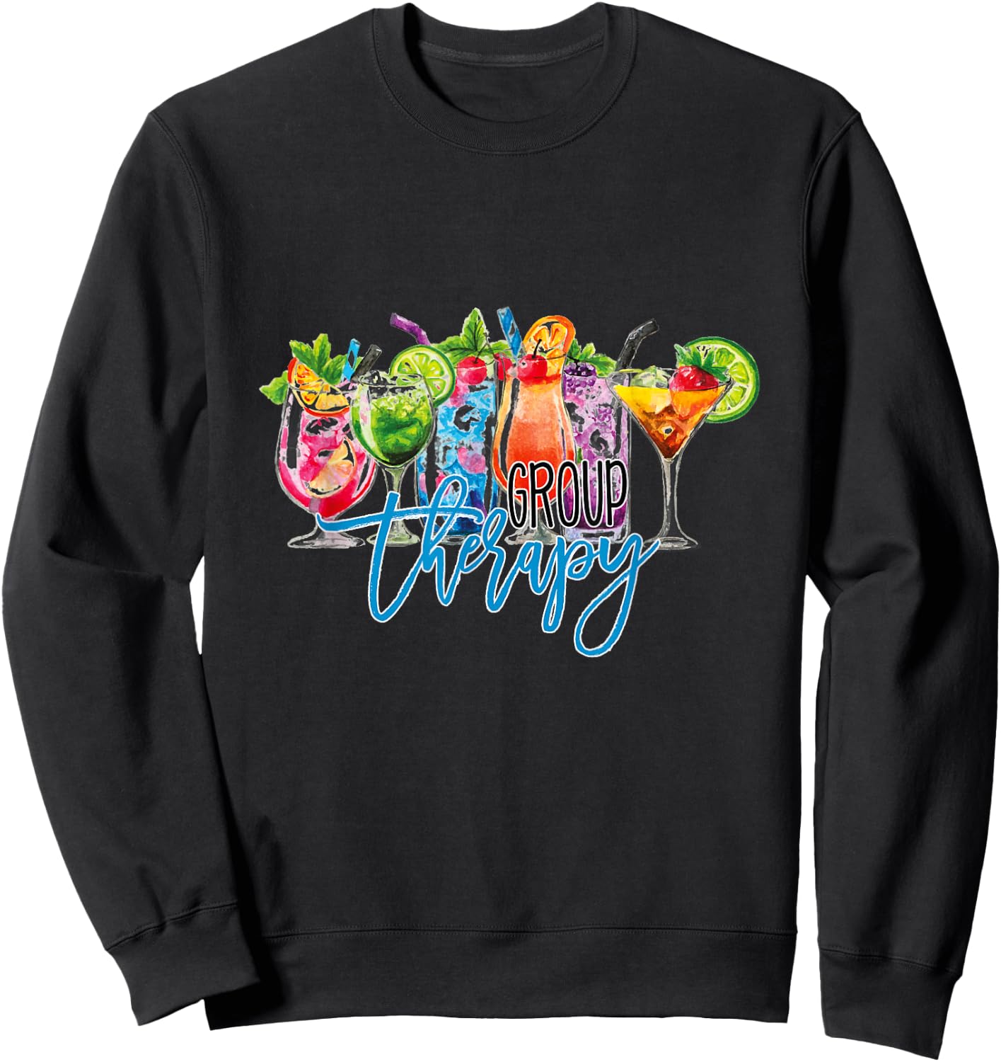Group Therapy - fun alcohol mixed drinks ladies' night out Sweatshirt - Sweatshirt | Black